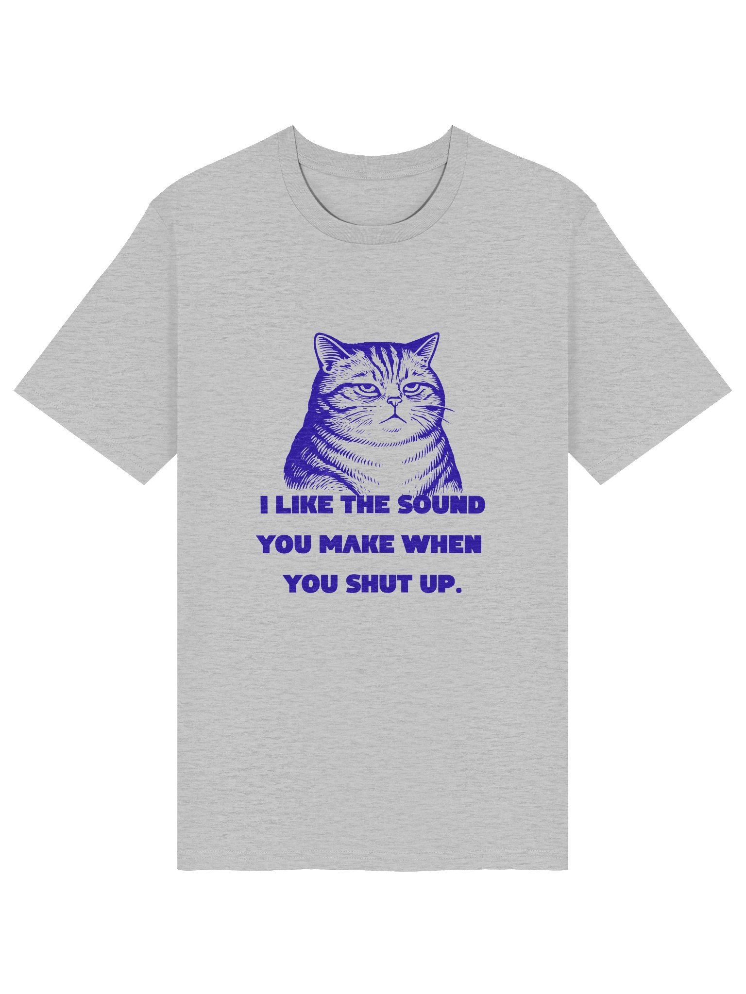 I Like The Sound You Make When You Shut Up. product image (4)