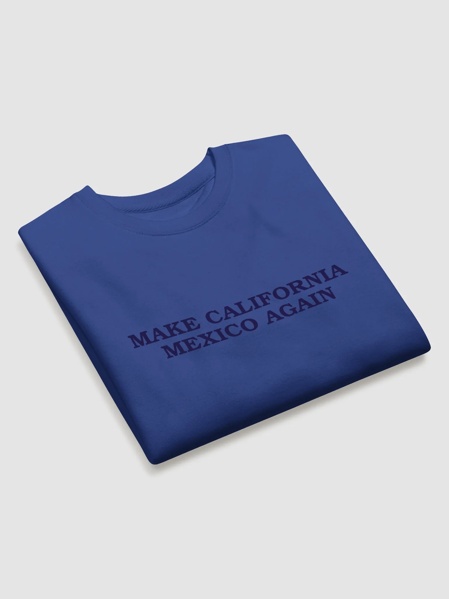 Make California Mexico Again Sweatshirt product image (14)