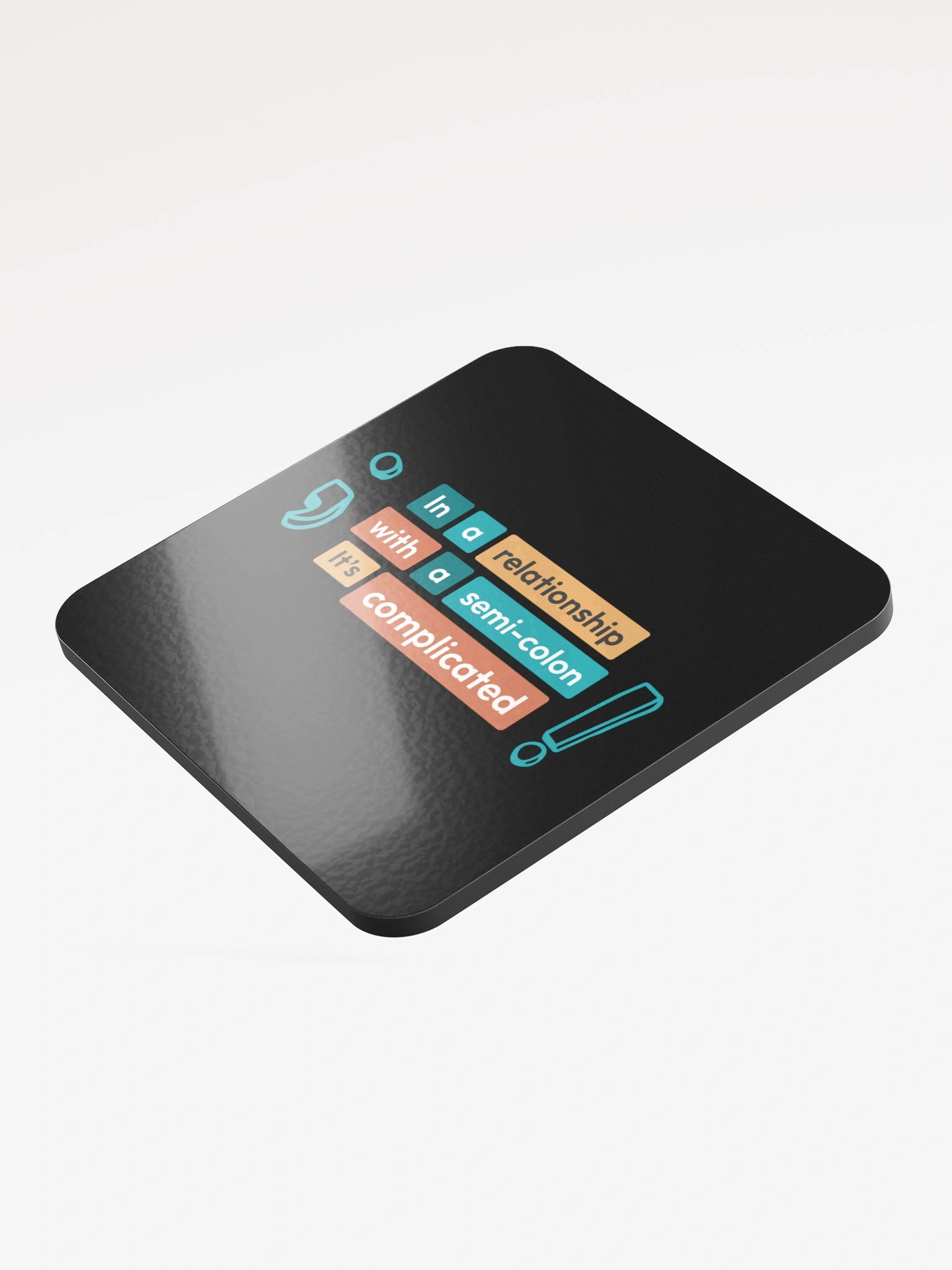 In a relationship with Dark Coaster product image (3)