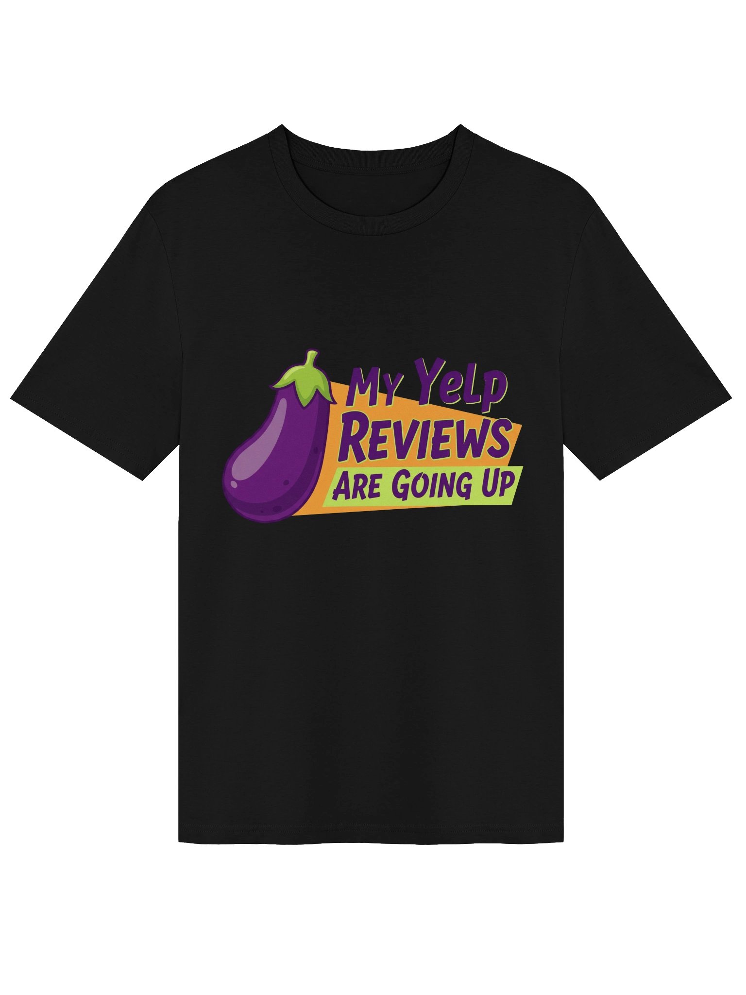 My Yelp Reviews Are Going Up Novelty T-Shirt product image (17)