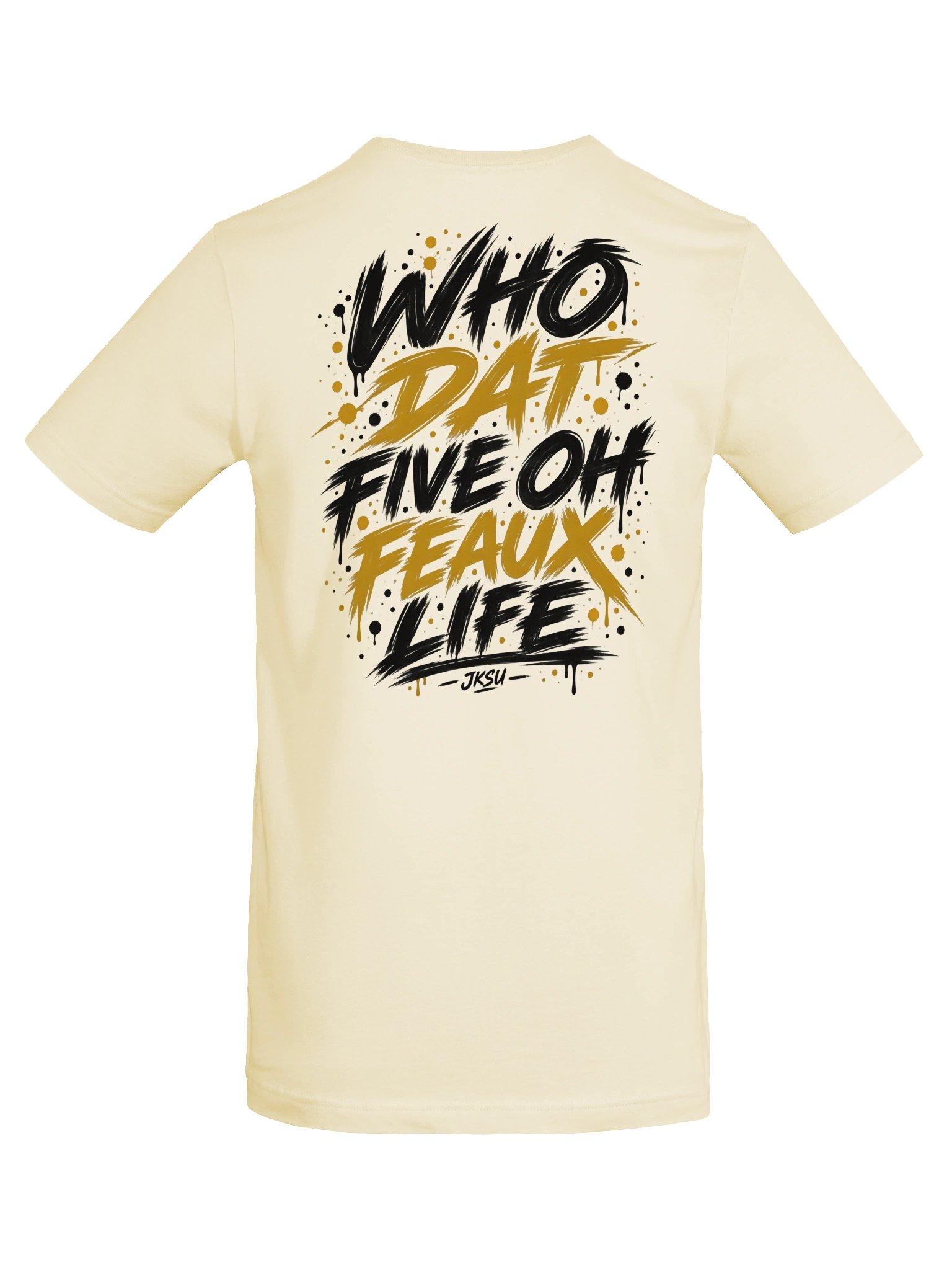 Just Keep Show'n Up "Who Dat Five Oh Feaux Life" Tee product image (20)