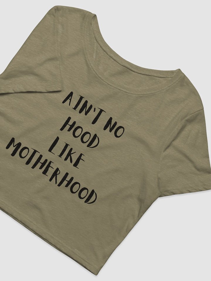 aint no hood like motherhood crop product image (4)