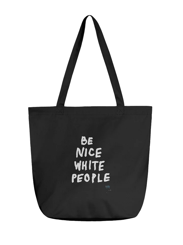 Be Nice White People tote product image (1)