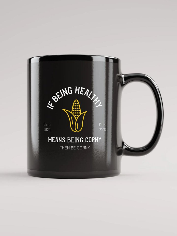 Corny Is Healthy - Black Mug product image (1)