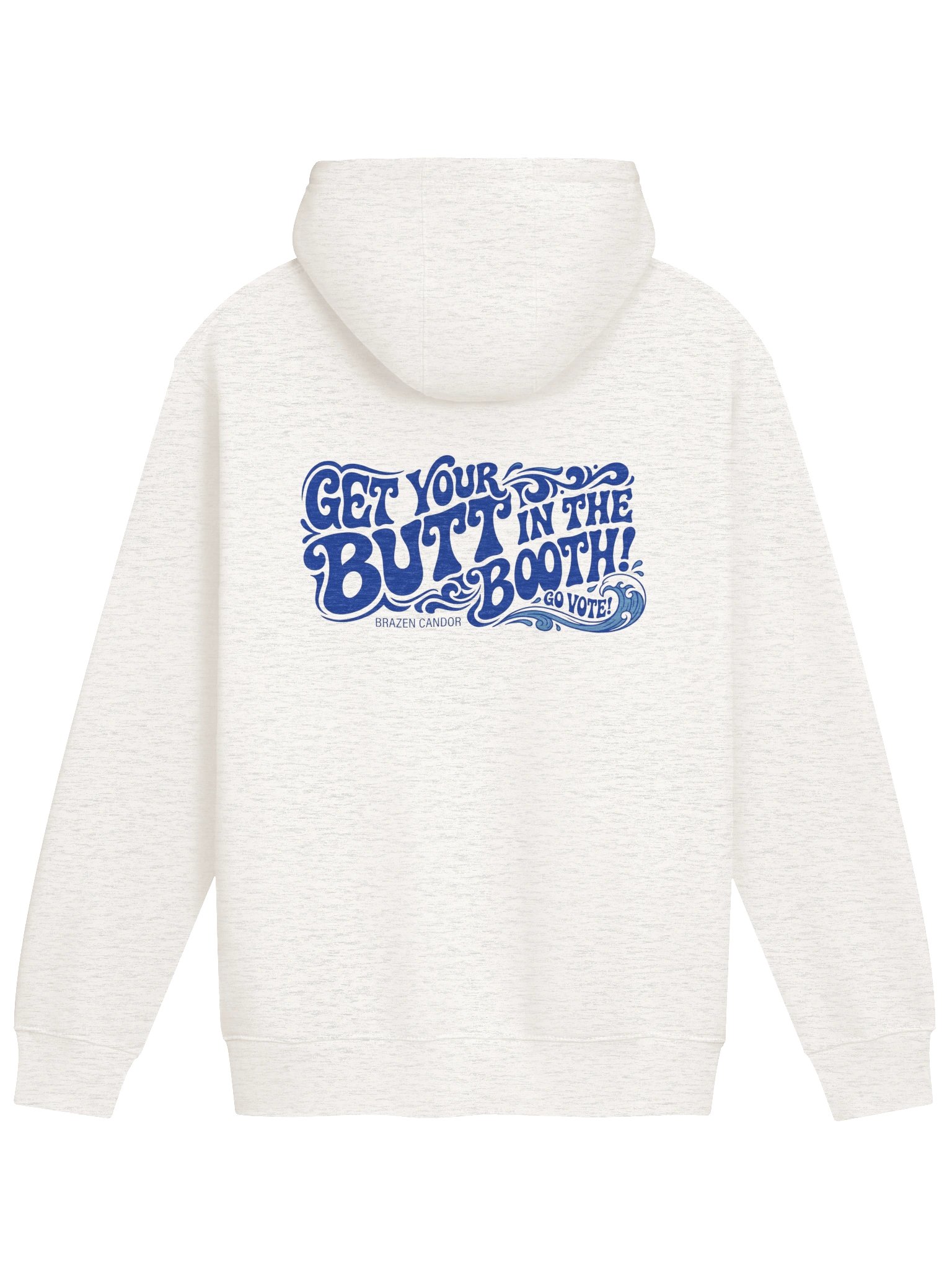 Brazen Candor – Get Your Butt in the Booth! Hoodie - Vote 2026 Blue Wave product image (2)