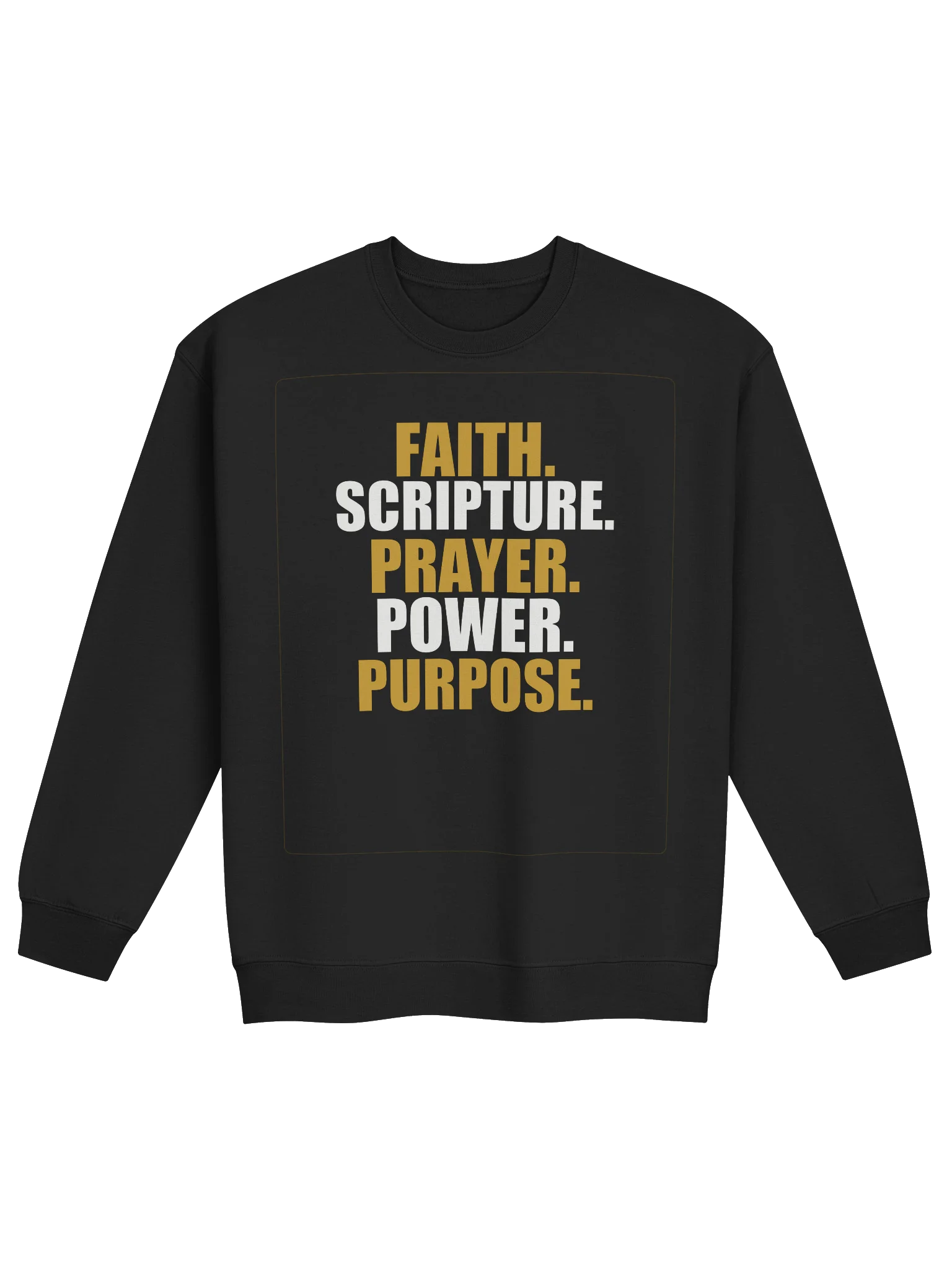 Faith. Scripture. Prayer. Power. Purpose. Crewneck product image (1)
