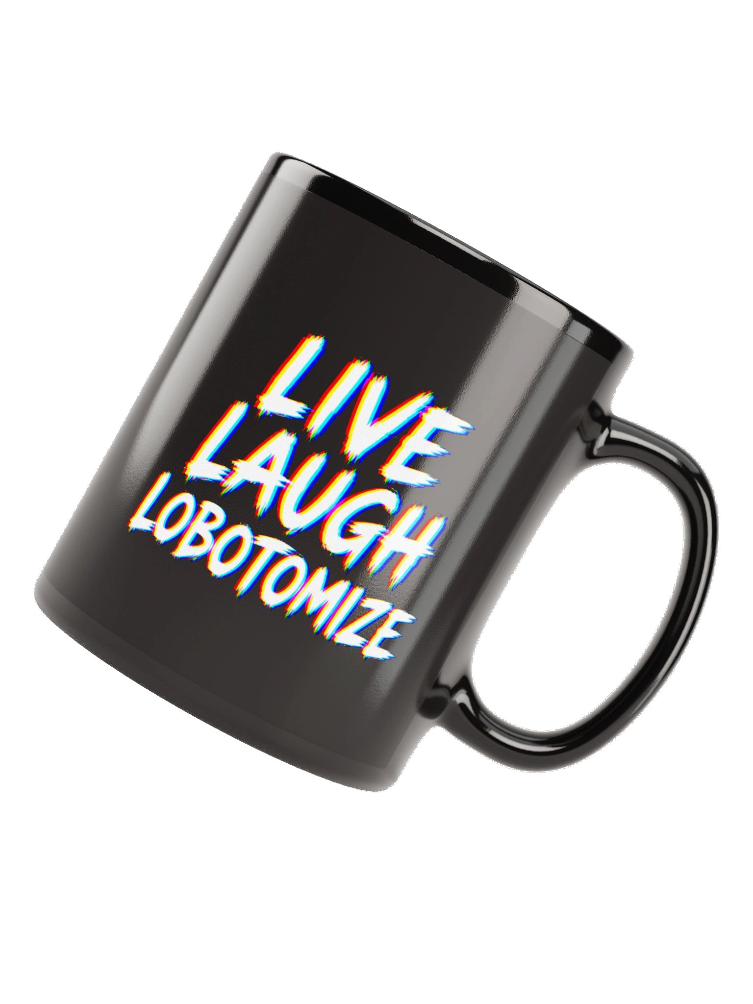 Live Laugh Lobotomize2 Mug product image (12)