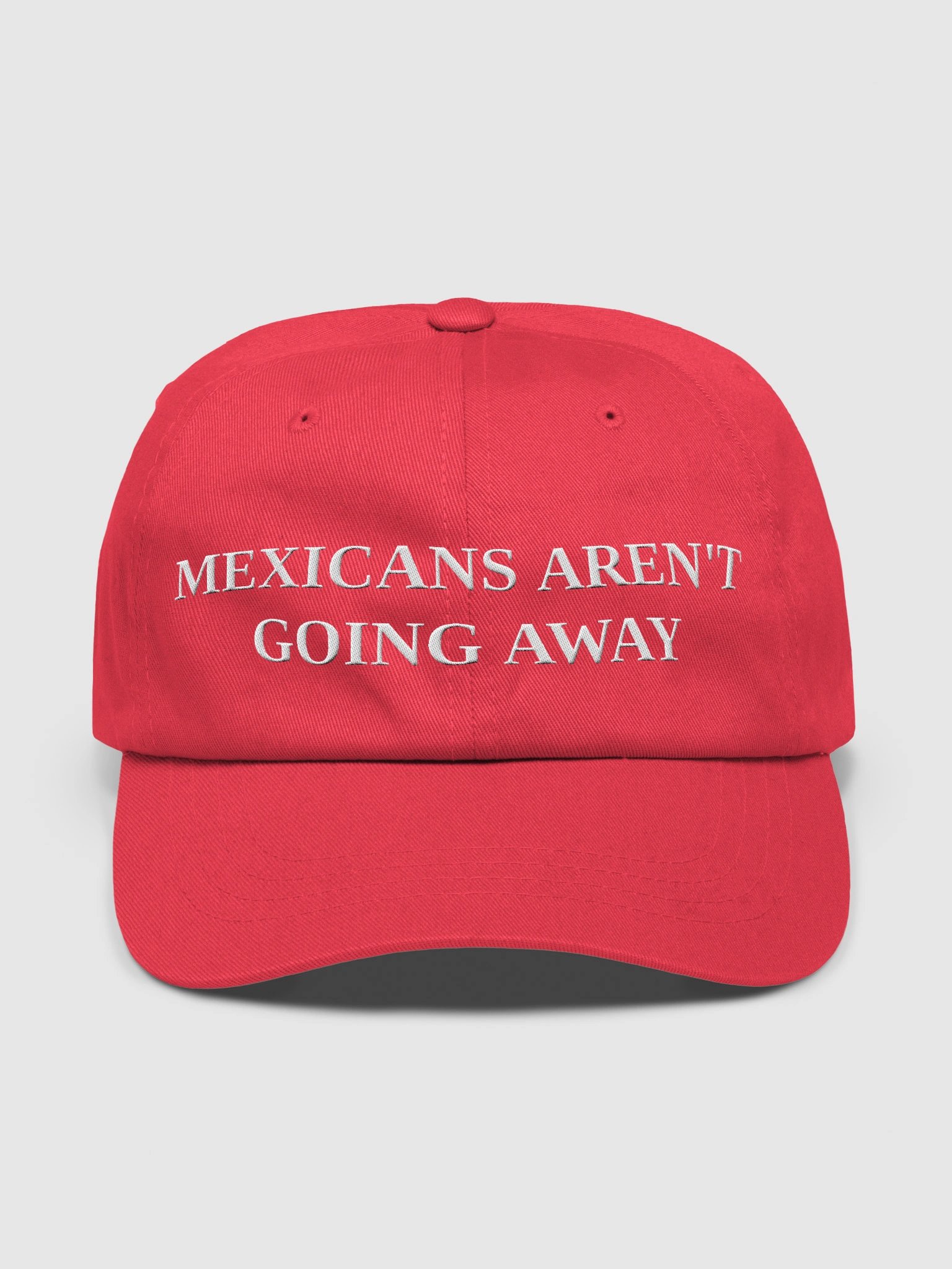 Mexicans Aren't Going Away Hat - Available Only In Red product image (1)