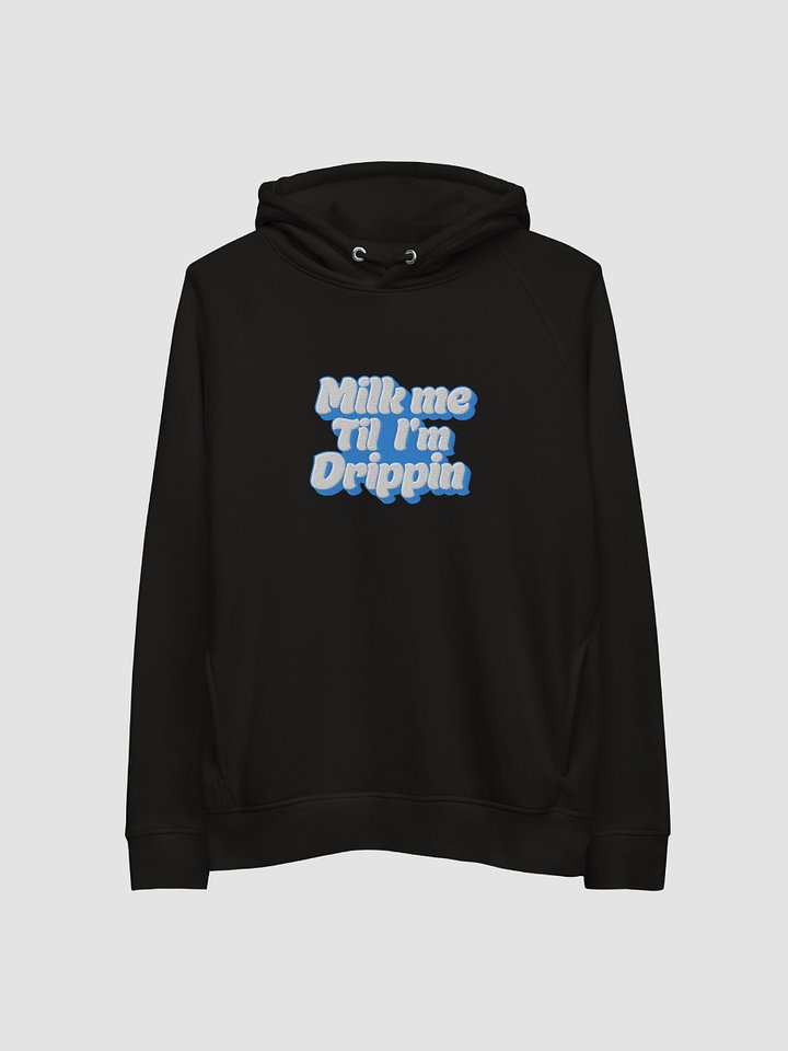 Milk Me Till Im Drippin Pullover Emboridered product image (2)