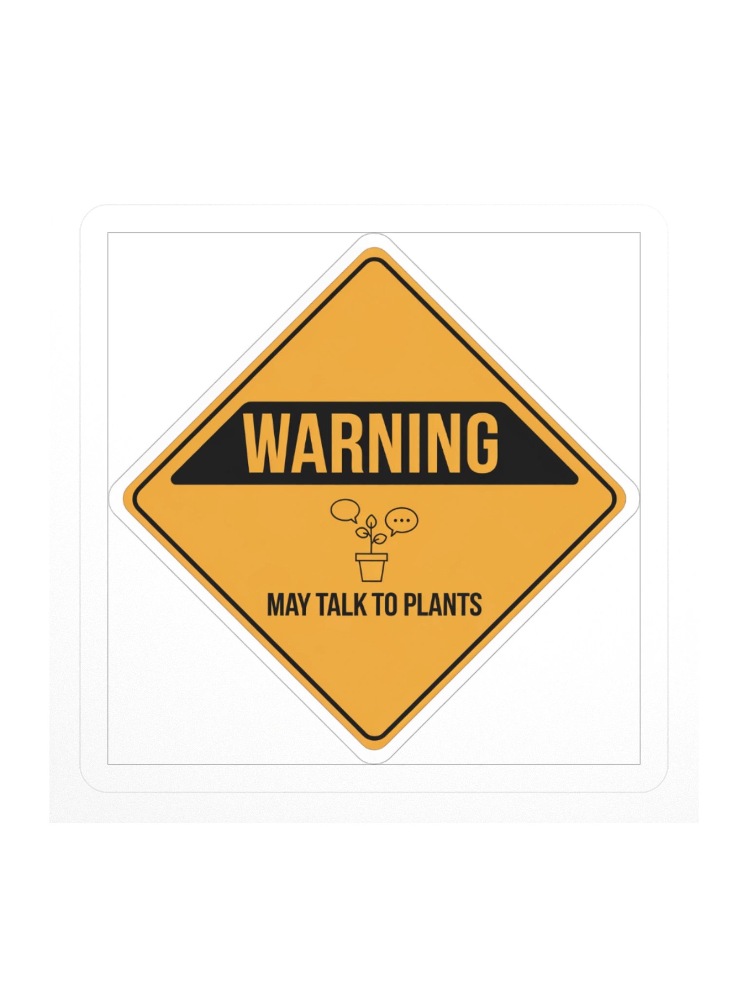 Warning: May Talk to Plants — Sticker product image (1)