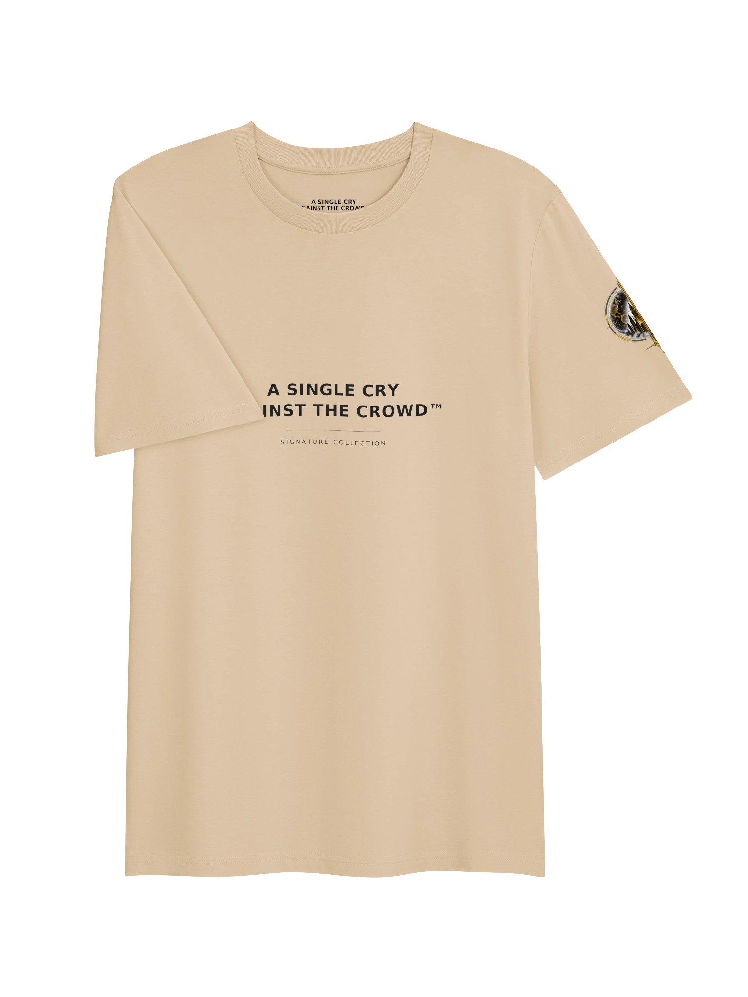 A Single Cry Against the Crowd™ — Signature Natural Statement T-Shirt product image (5)