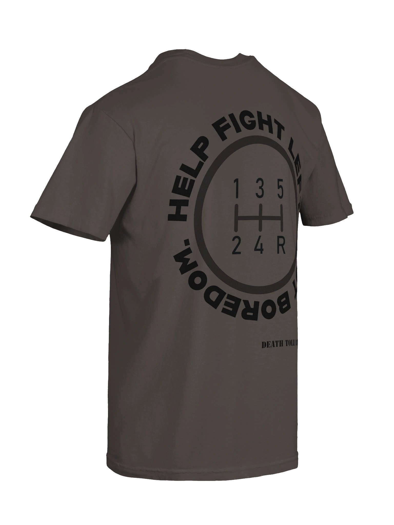 Help Fight Left Foot Boredom Manual Trans Shirt product image (10)