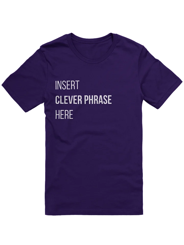 Insert Clever Phrase Here Tee product image (1)