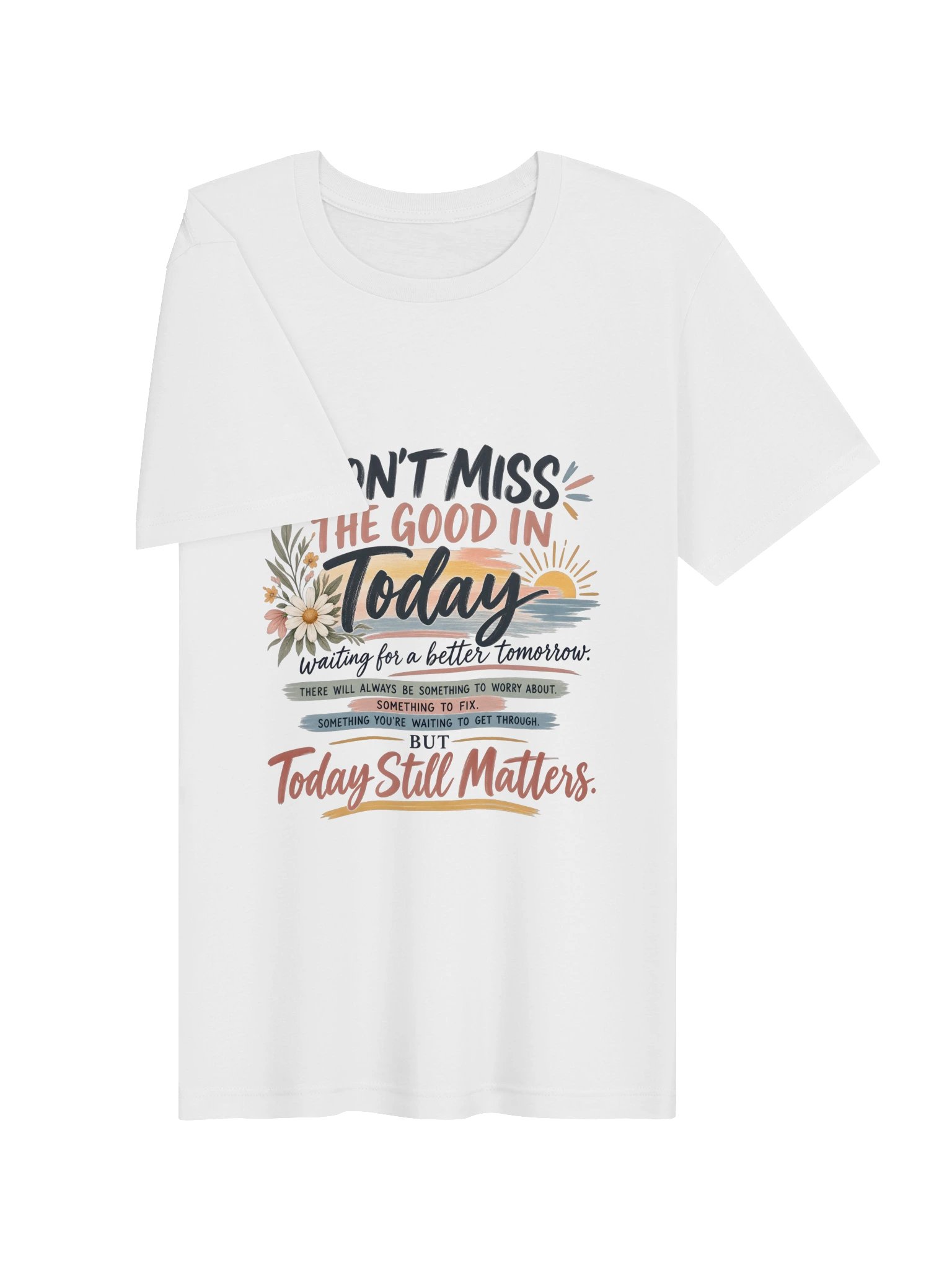 Don't Miss the Good in Today product image (15)
