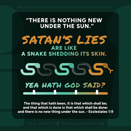 New Skin, Same Lie, Old Serpent 🐉

“There is nothing new under the sun.”

Satan’s lies are like a snake shedding its skin.

