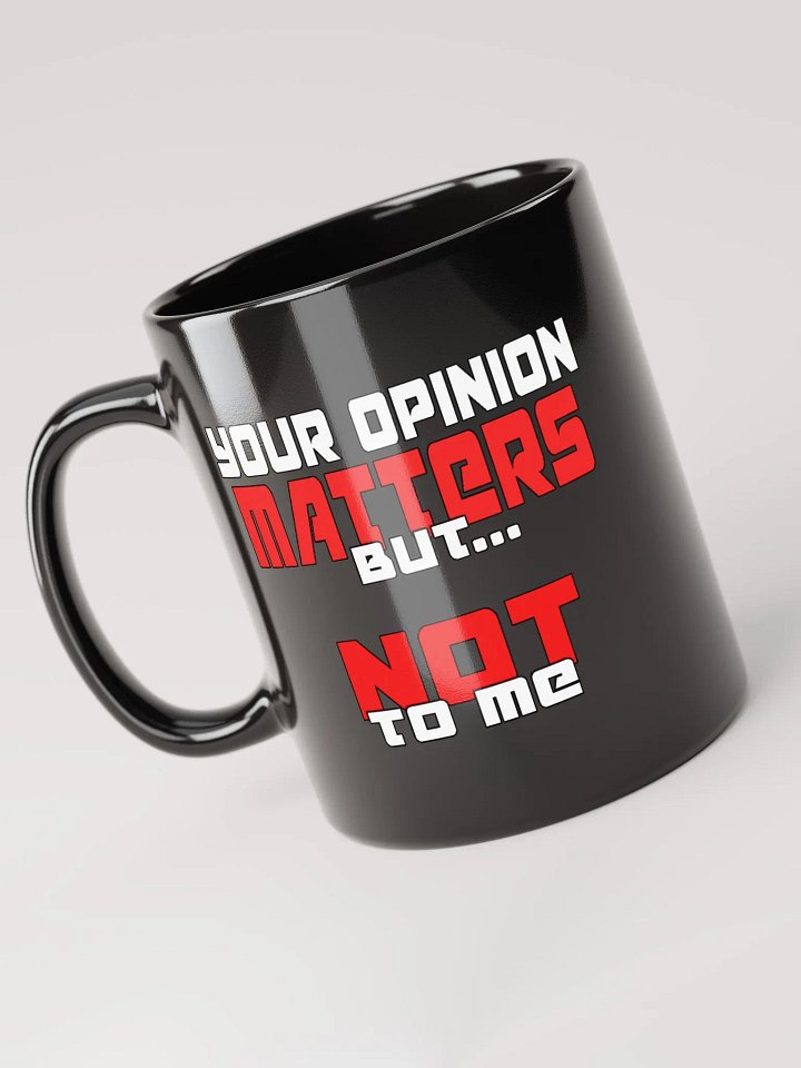 Your Opinion Matters Mug product image (1)