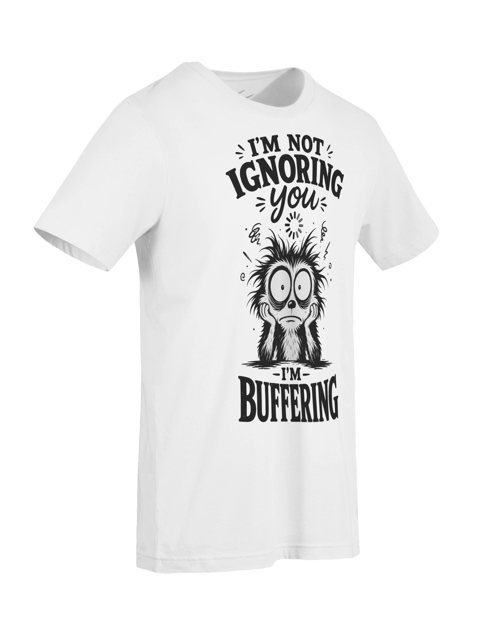 Im not ignoring you im buffering product image (5)