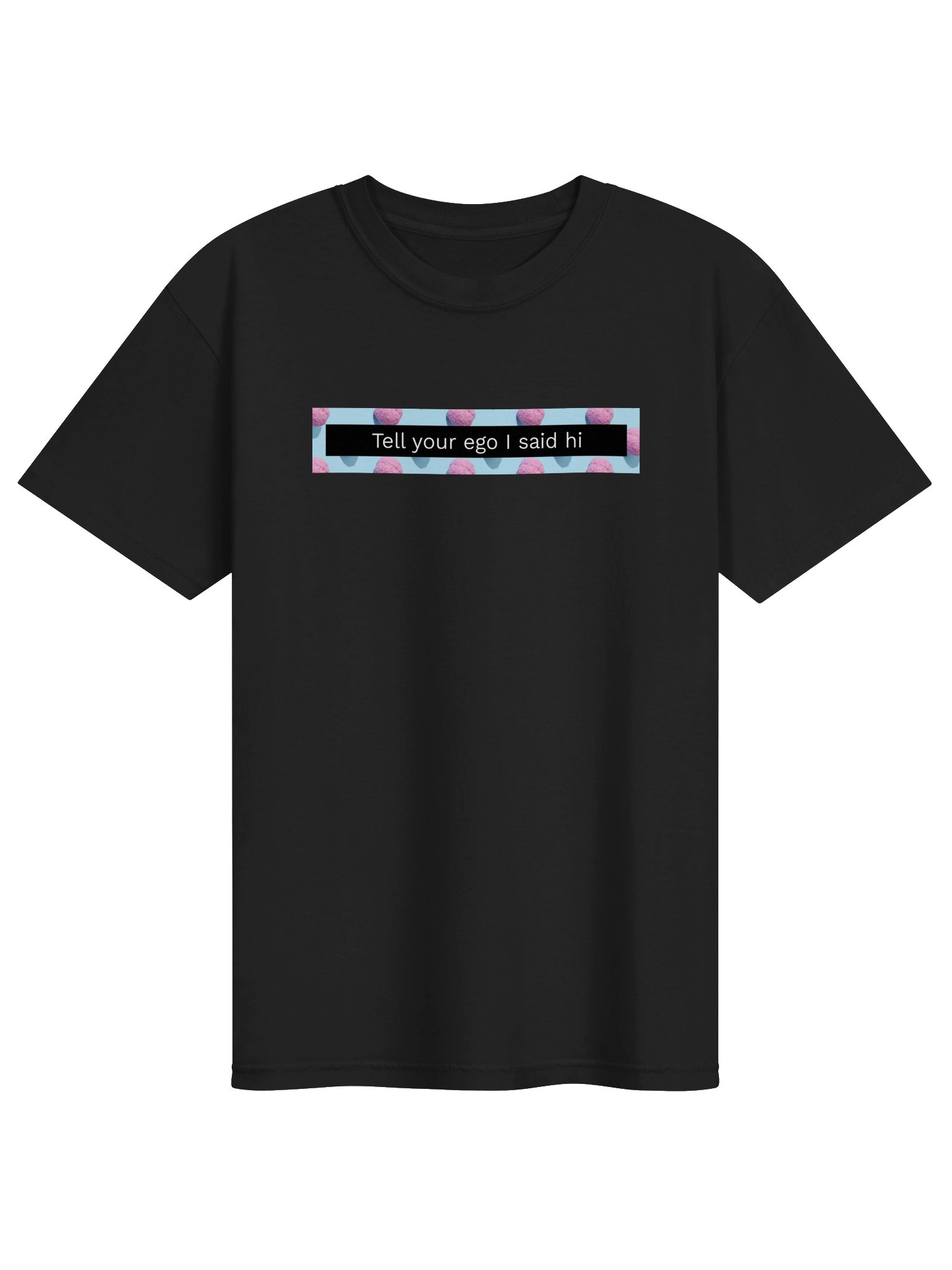 Tell your ego I said hi, brain |MAS FIT product image (1)