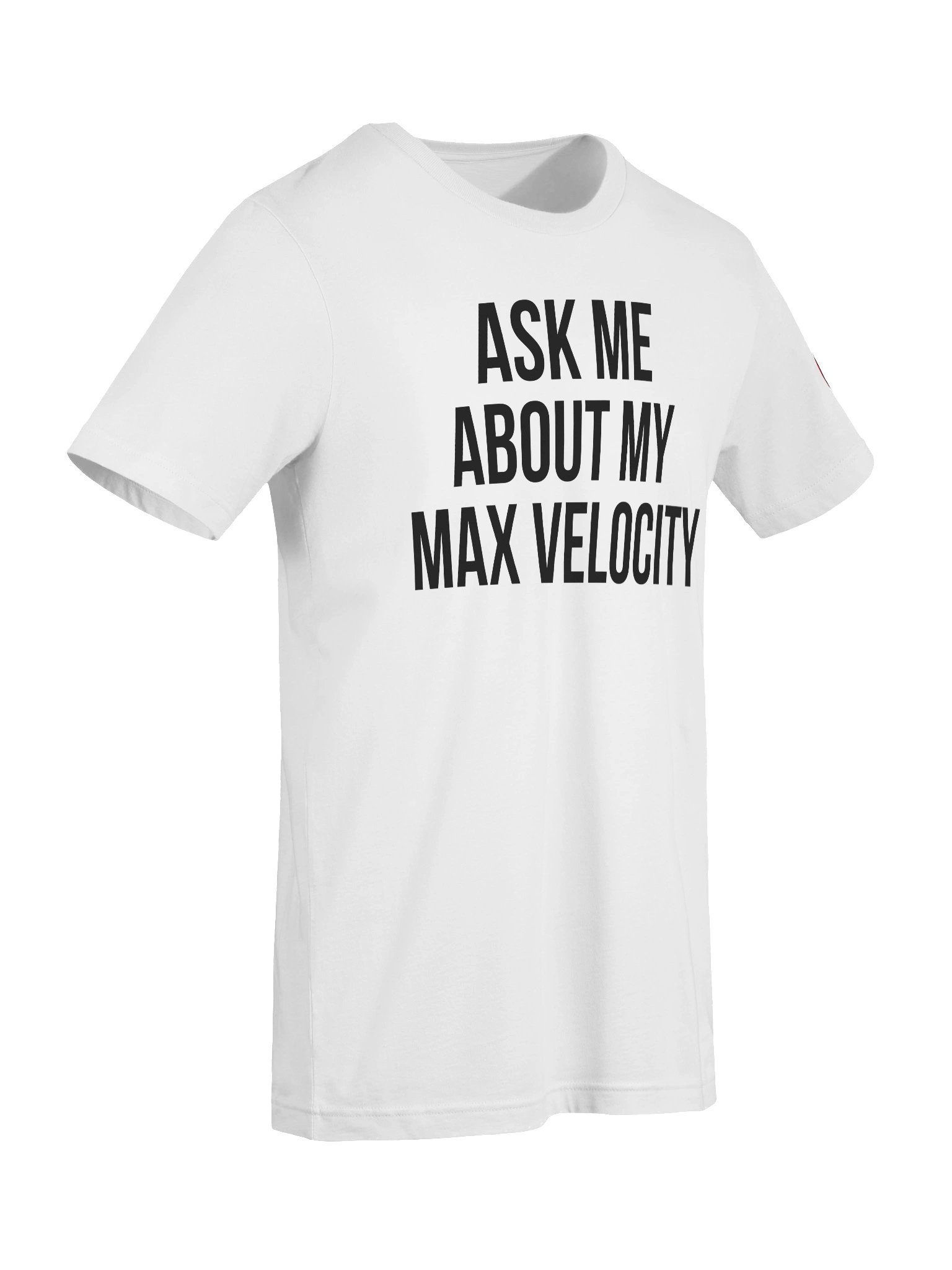 "Ask Me About My Max Velocity" Premium T-Shirt product image (7)
