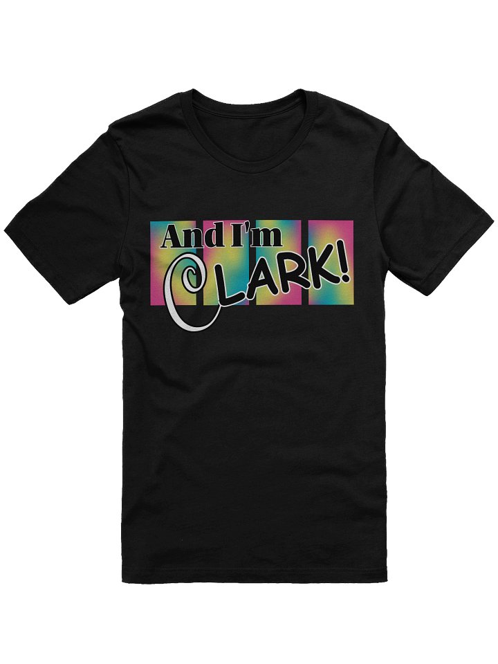 And I'm Clark - Tie Dye product image (1)