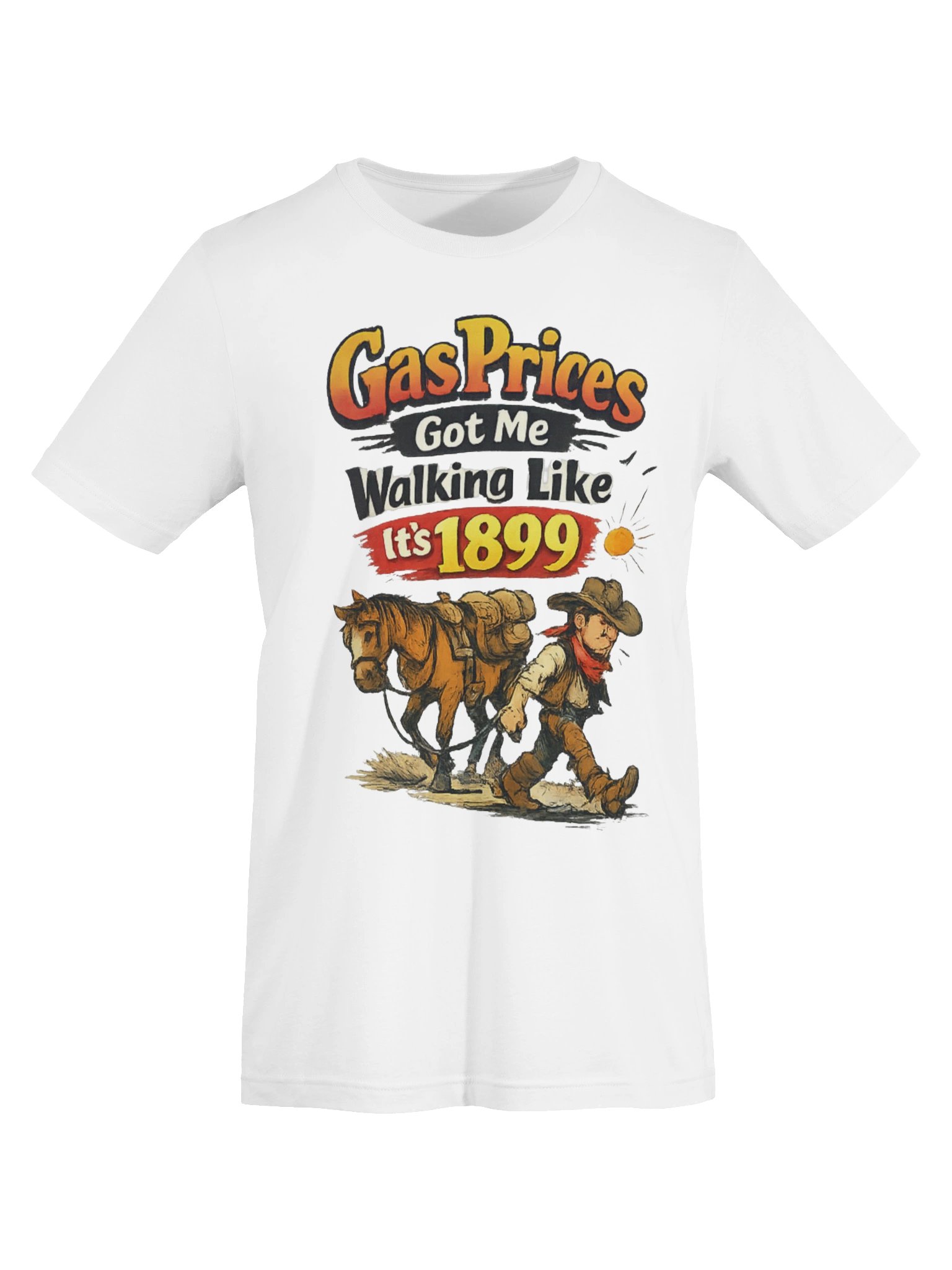 Gas Prices Got Me Walking Like I's 1899 product image (7)
