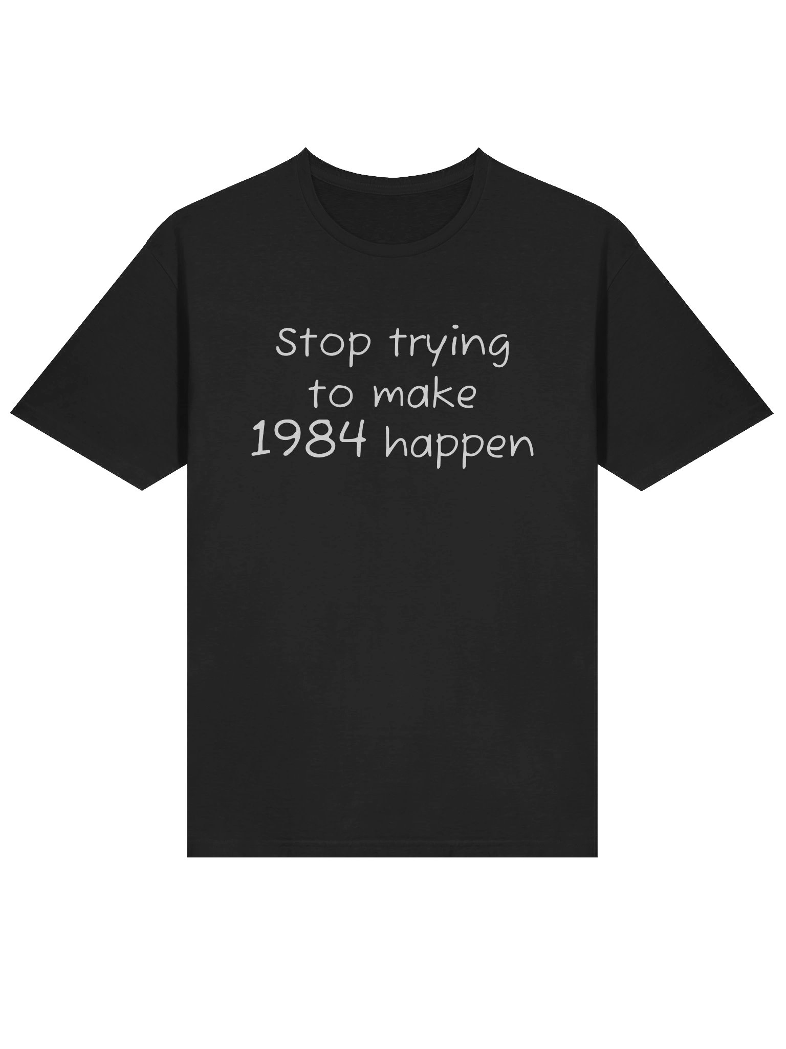 Stop trying to make 1984 happen T-shirt product image (2)