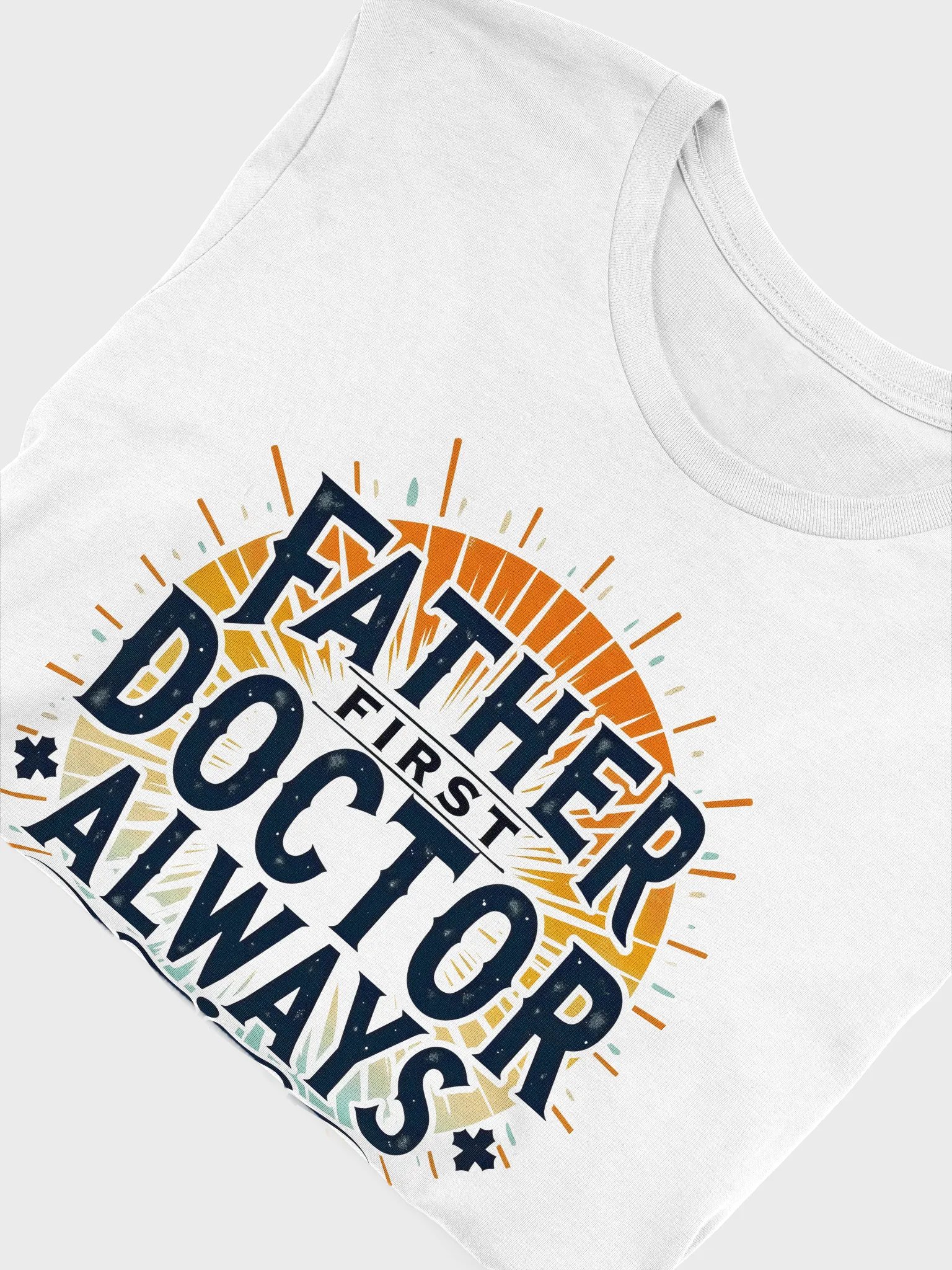 Father First Doctor Always T-Shirt product image (45)