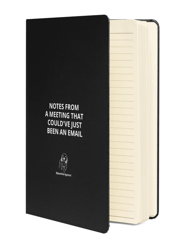 Notes From a Meeting That Could've Just Been an Email — Hardcover Notebook product image (2)