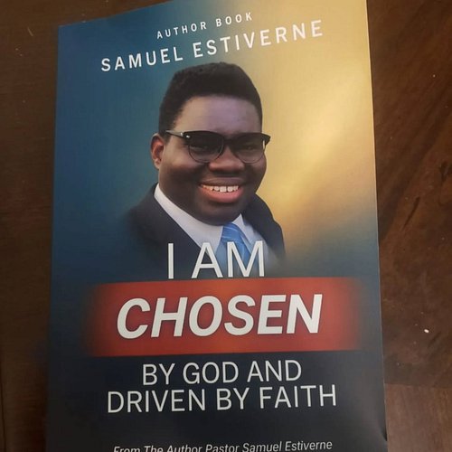 Get Pastor Samuel Estiverne's powerful books: Iam Chosen By God and Driven  by Faith  and 7 Keys to Praying in Faith and 5 Wa...