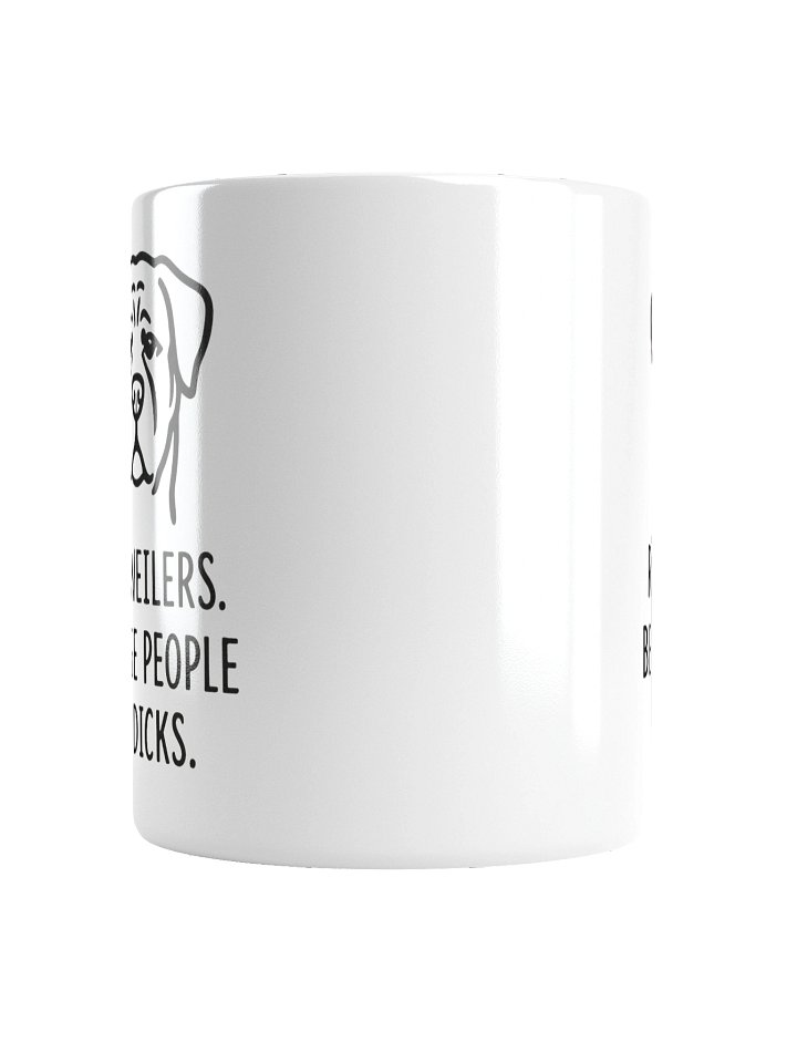 Rottweilers Because People Are Dicks Mug product image (4)