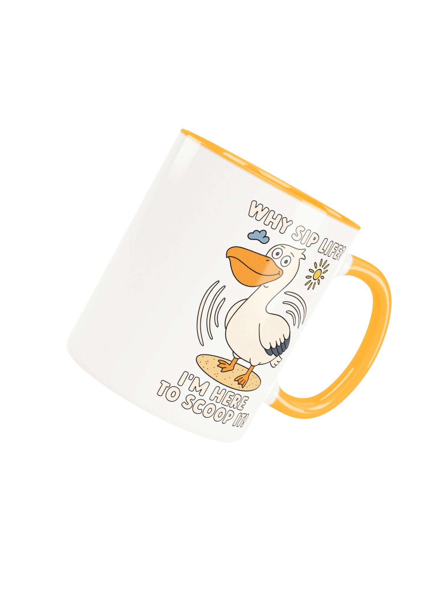Why Sip Life? I’m Here to Scoop It! Cute Silly Funny Pelican Mug product image (4)