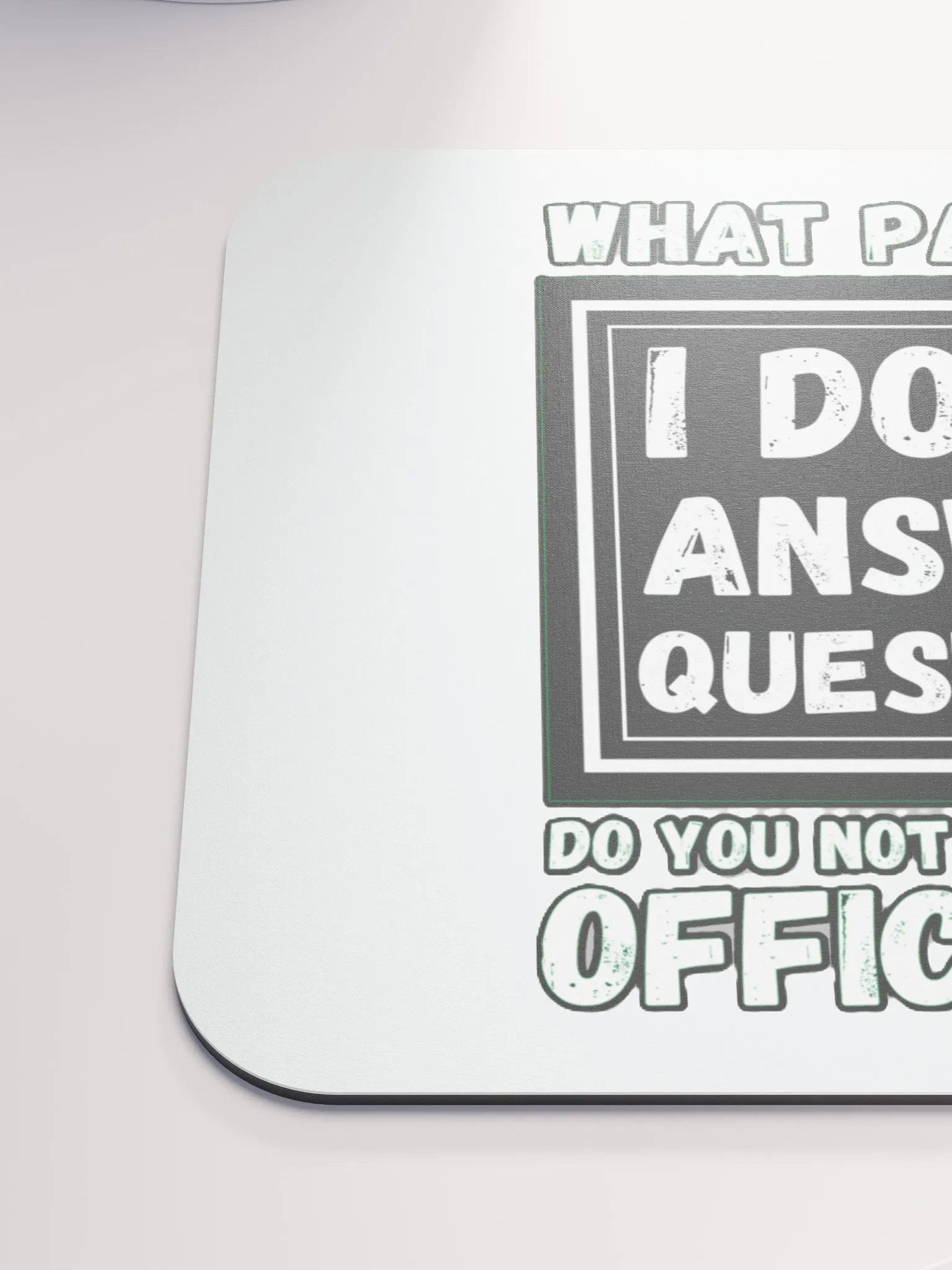 I DON'T ANSWER QUESTIONS product image (6)