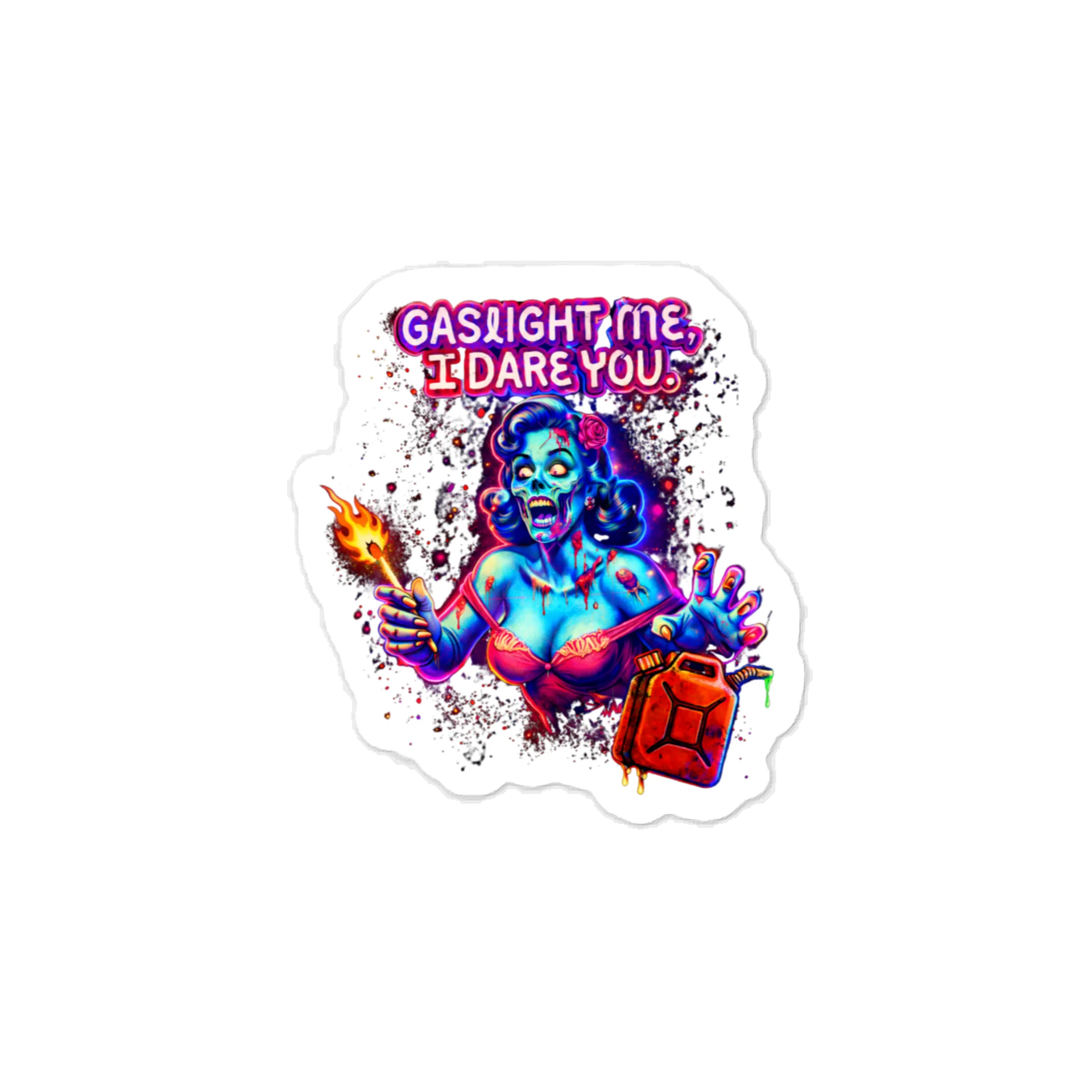 Gaslight me, I DARE You Sticker product image (1)