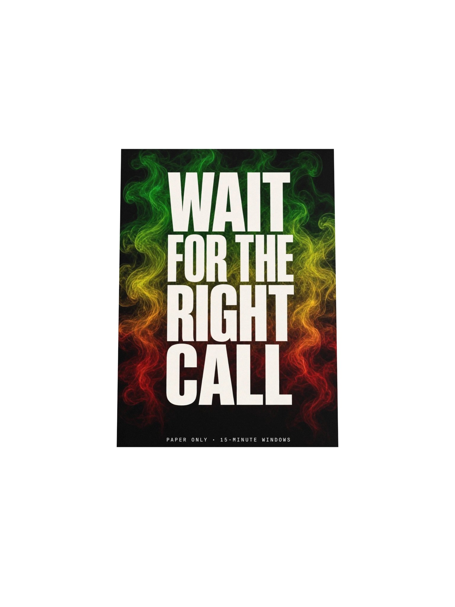 Wait For The Right Call — Smoke Poster product image (4)