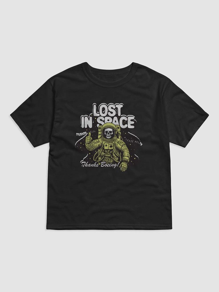 Boeing Left Me In Space and All I Got Was This Lowsy T-Shirt product image (1)
