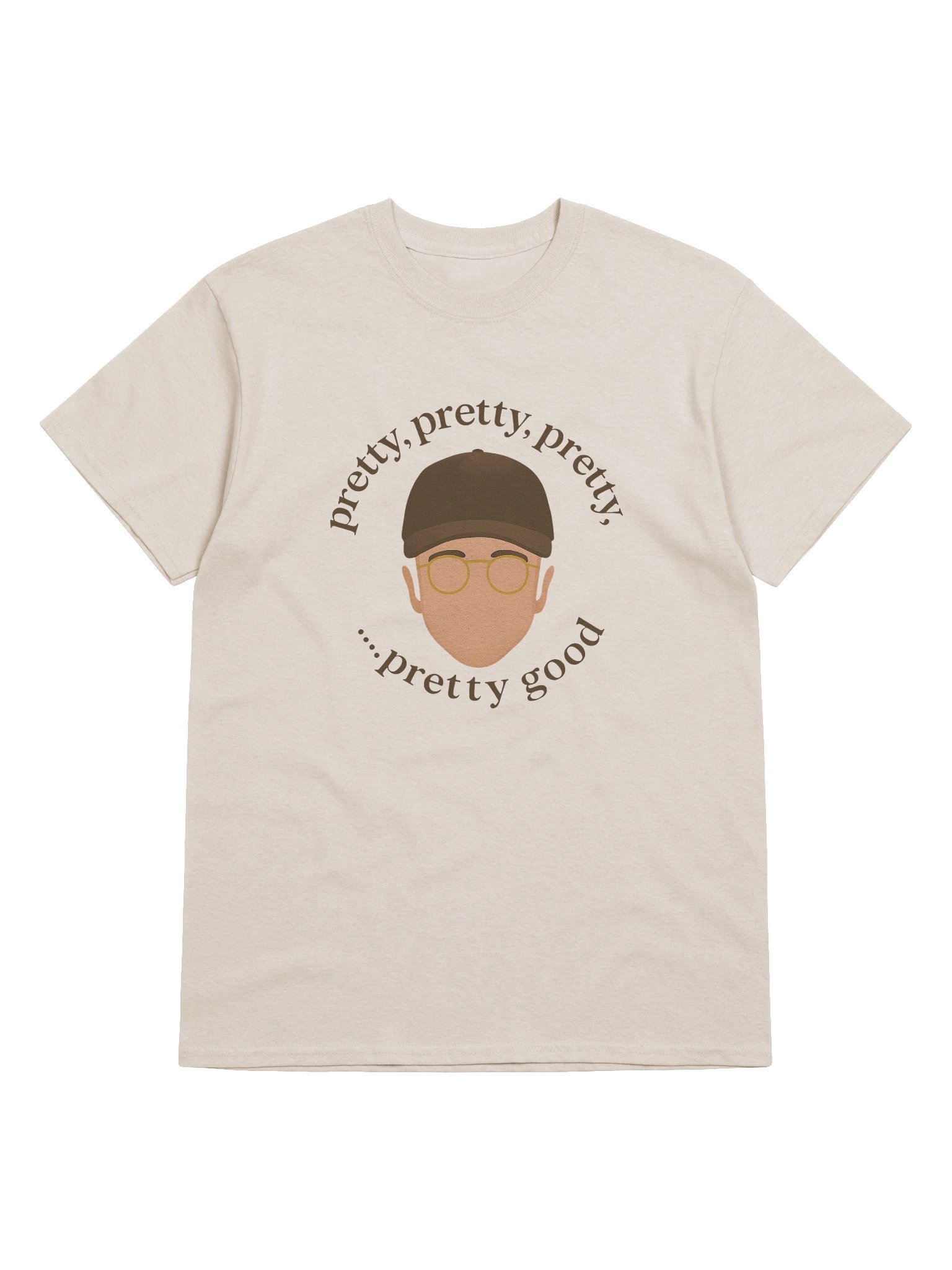 Pretty, Pretty Good T-Shirt product image (1)
