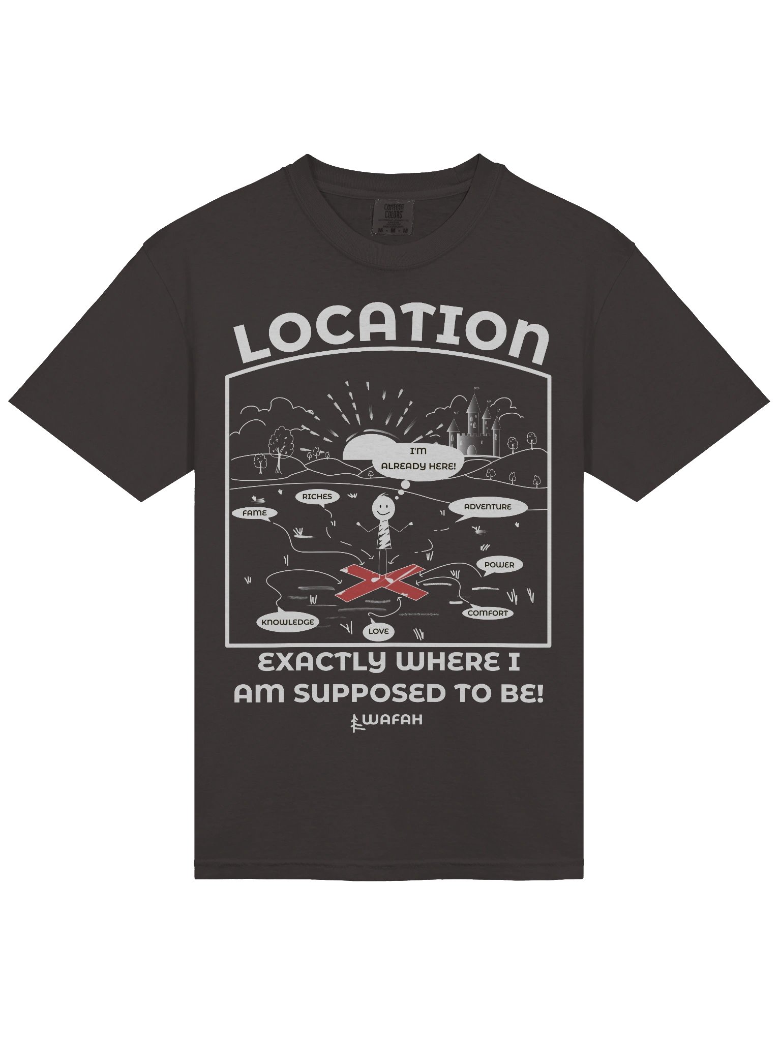 LOCATION — I'm ALREADY HERE! Graphic Tee product image (14)