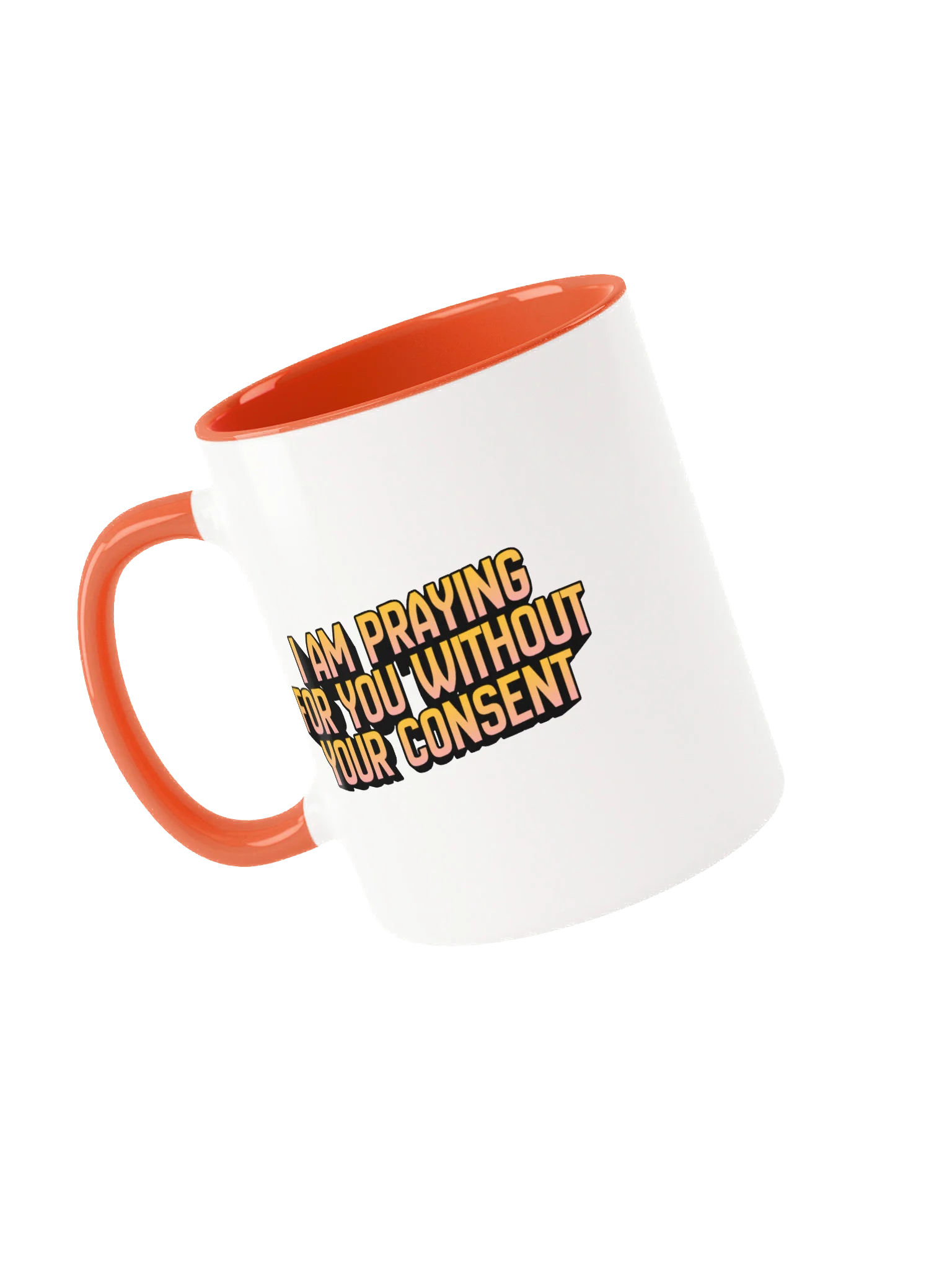 I Am Praying for You Without Your Consent - Mug product image (18)