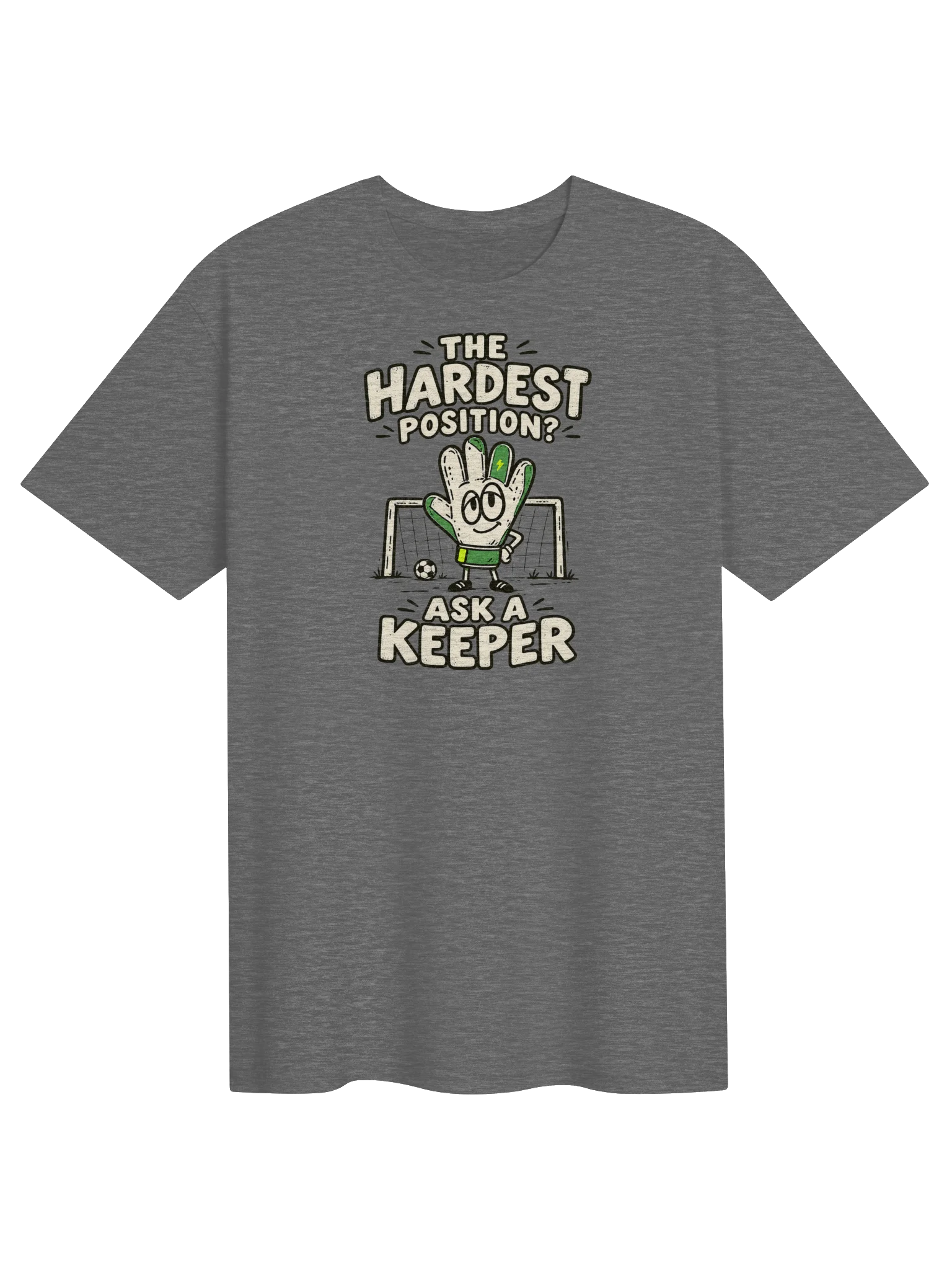 The Hardest Position? Ask a Keeper Soccer Tee product image (1)