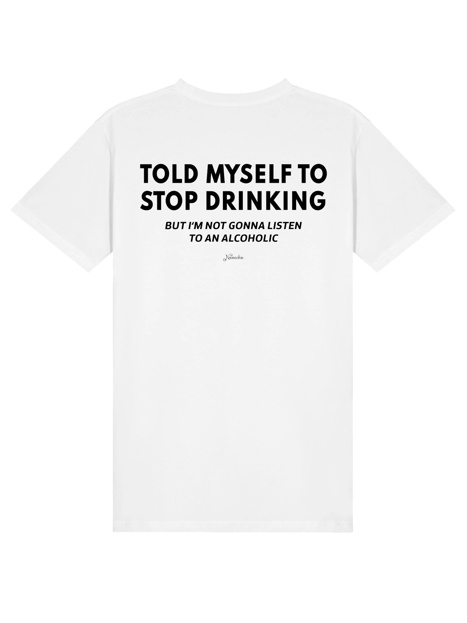 I Told Myself to Stop Drinking – Funny Graphic T-Shirt product image (9)