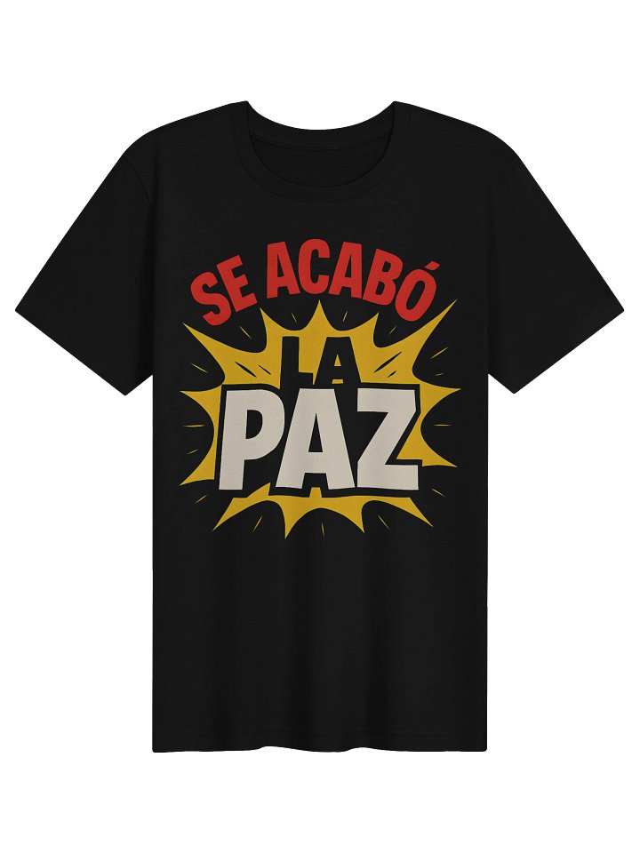 Se Acabó la Paz Camiseta Unisex product image (1)