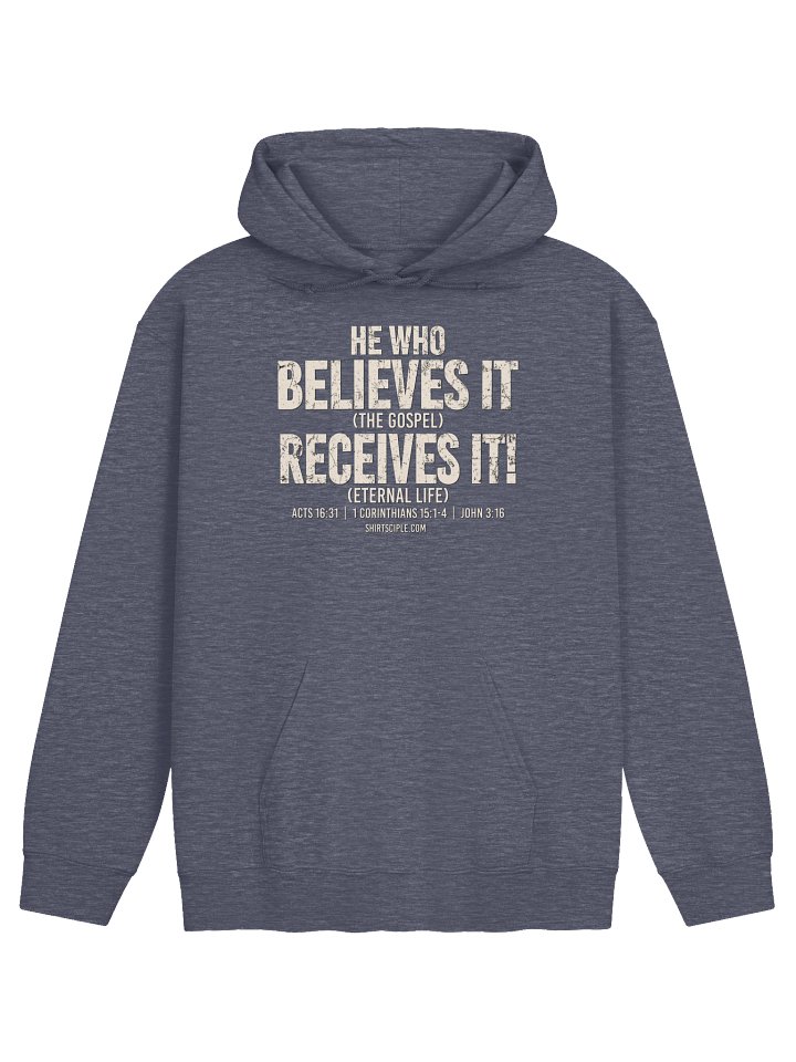 He Who Believes It Receives It Hoodie product image (1)