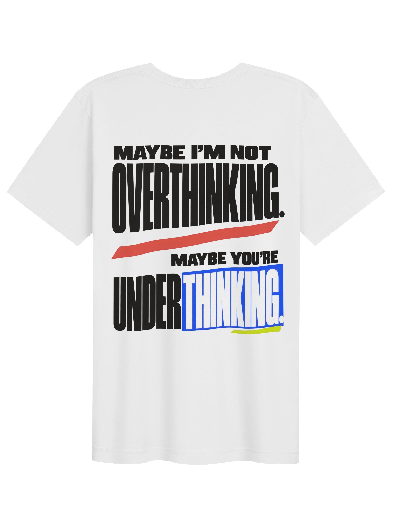 Maybe I’m Not Overthinking T-Shirt product image (1)