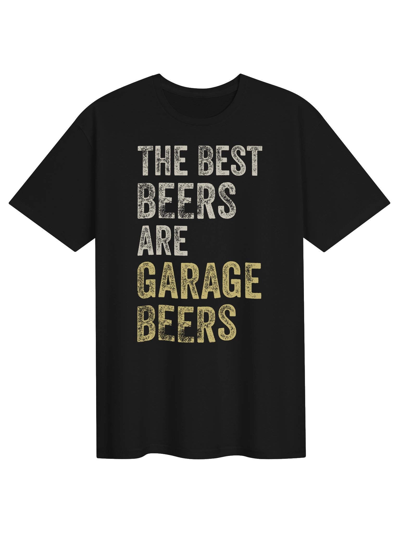 The Best Beers Are Garage Beers T-Shirt product image (1)