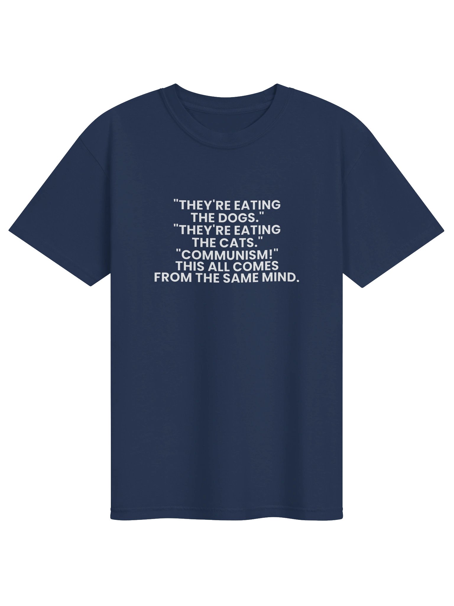 They're Eating the Dogs T-shirt product image (1)