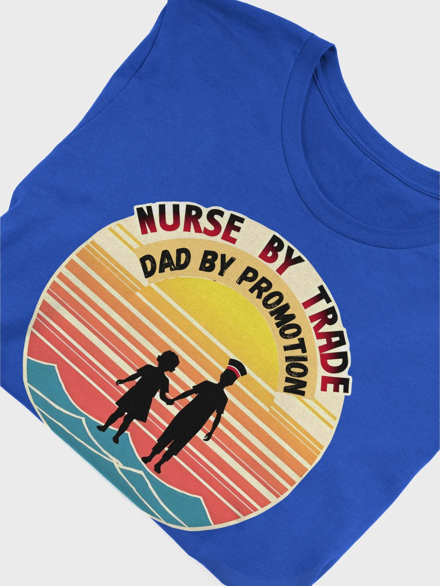 Nurse By Trade, Dad By Promotion T-Shirt product image (55)
