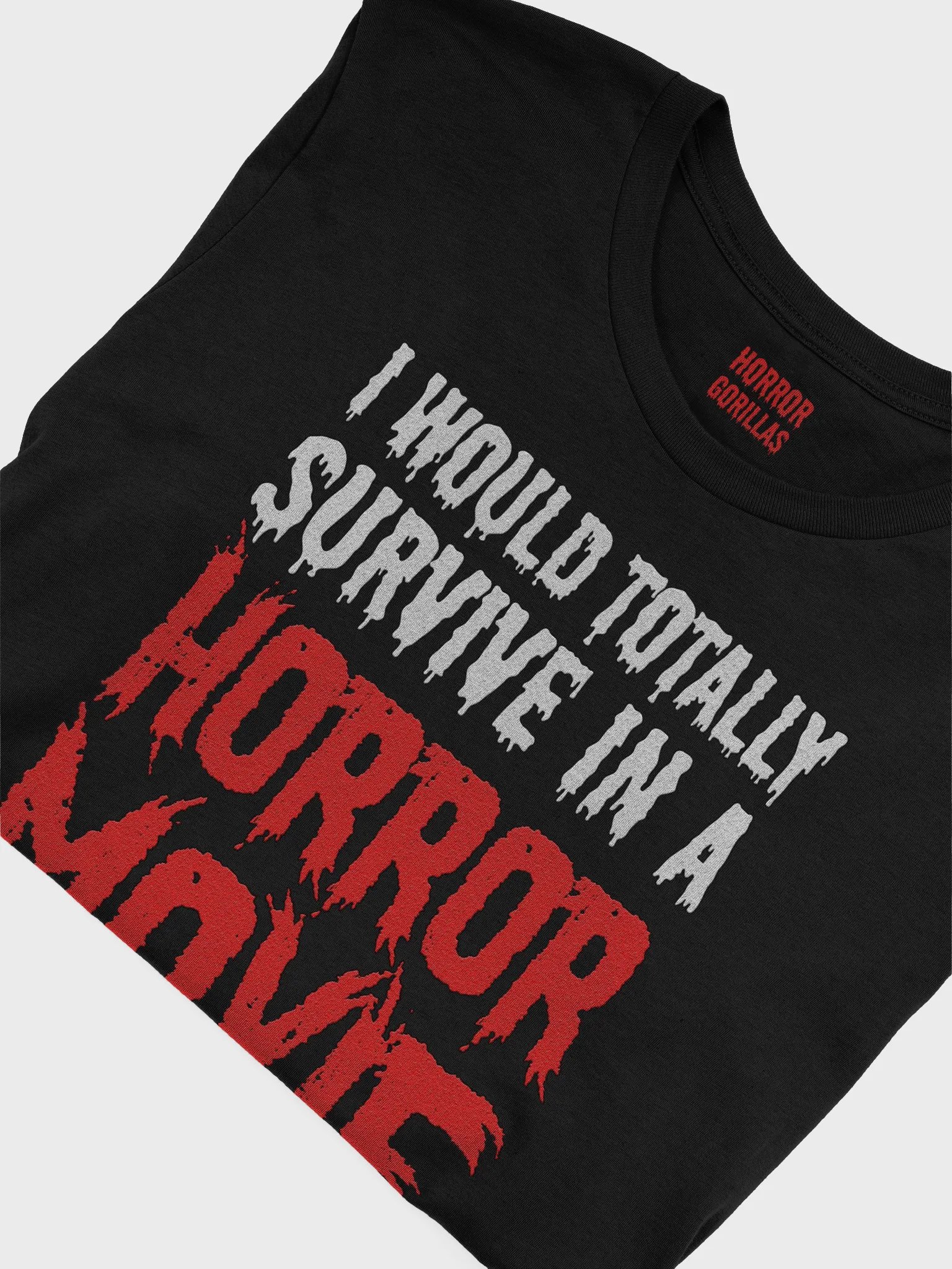I Would Totally Survive In A Horror Movie T-Shirt product image (21)