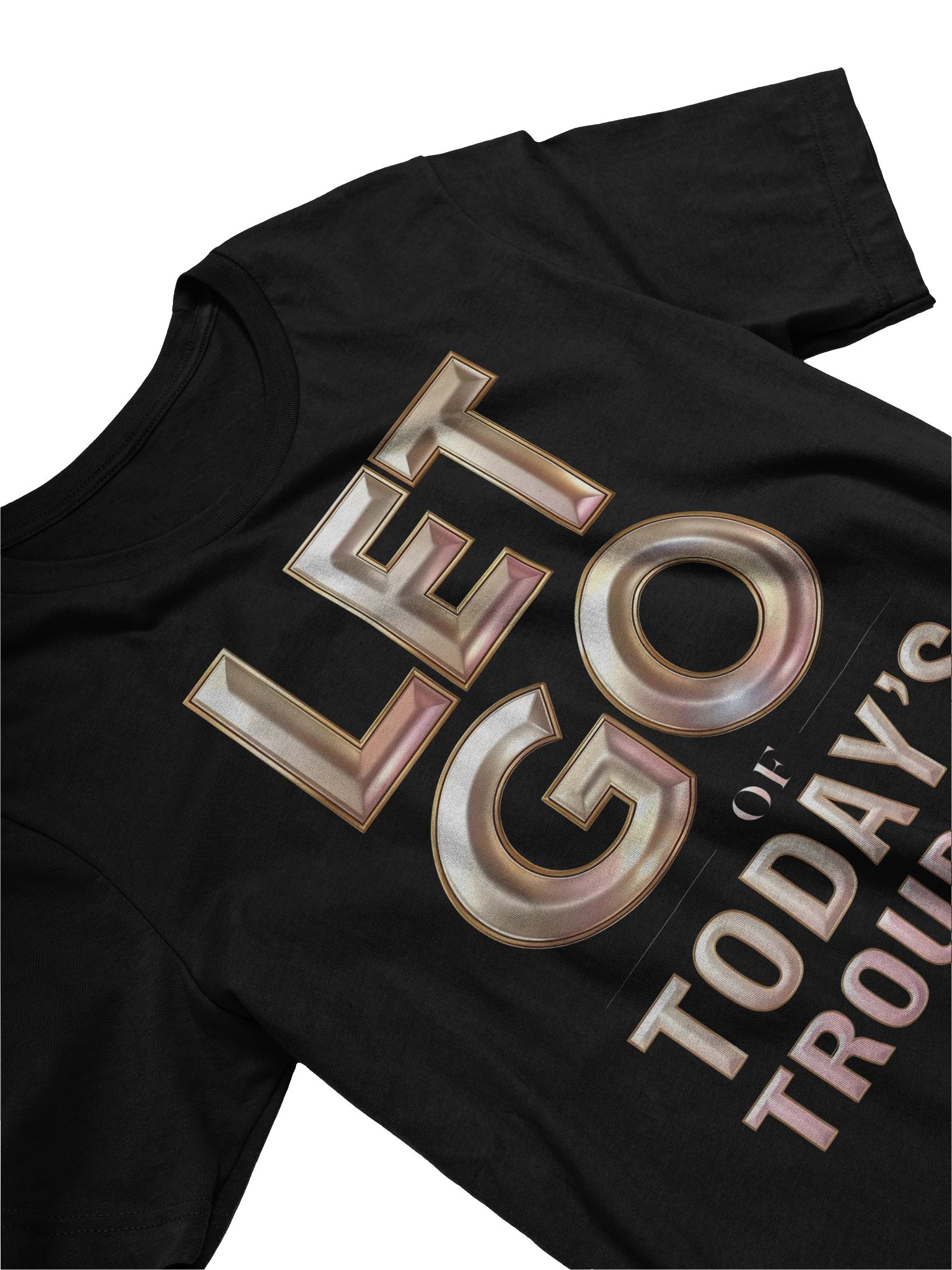 Let Go Of Today's Troubles Faith T-Shirt product image (6)