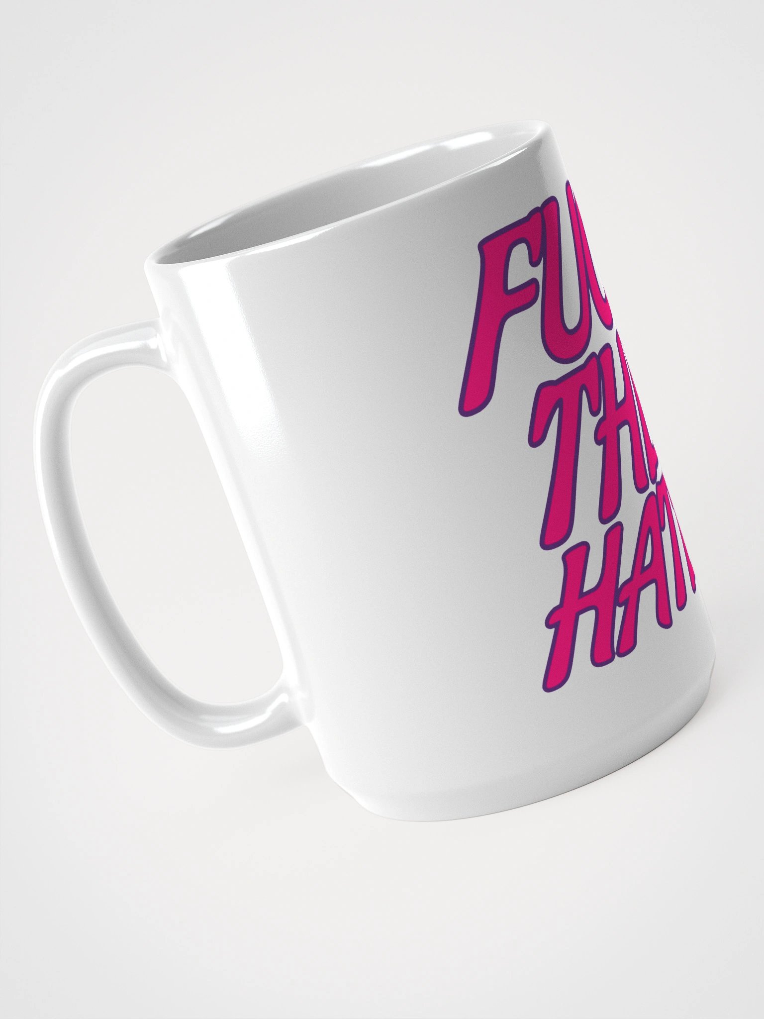 F*ck The Haters Mug product image (4)