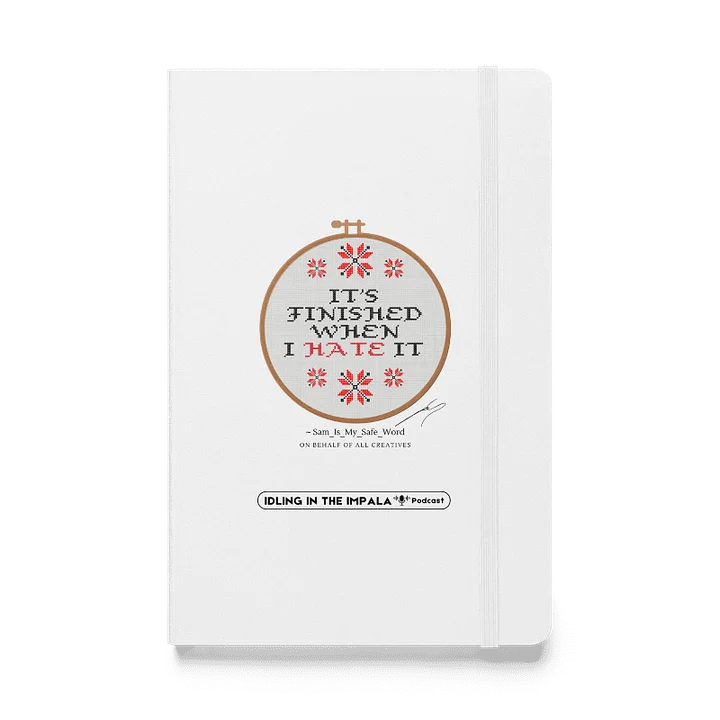 It's Finished When I HATE It - Lined Notebook (Various Colours) product image (1)